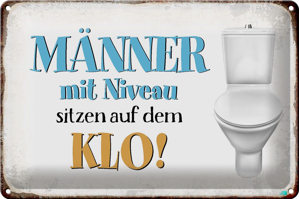 Metallschild Spruch 30x20cm Männer mit Niveau sitzen auf Klo