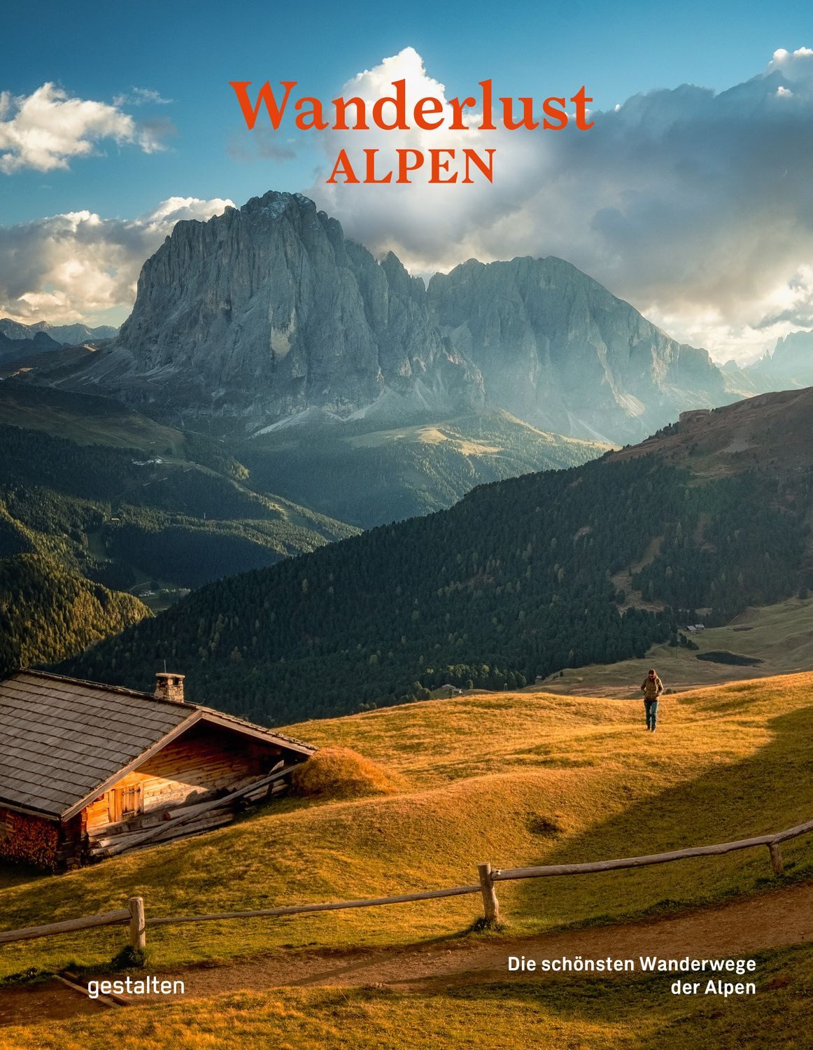 Wanderlust Alpen / diverse, Die schönsten Wanderwege der Alpen