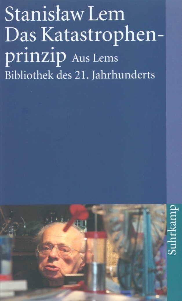 Belletristik Das Katastrophenprinzip Die kreative Zerstörung im Weltall. Aus Lems B Stanisław Lem