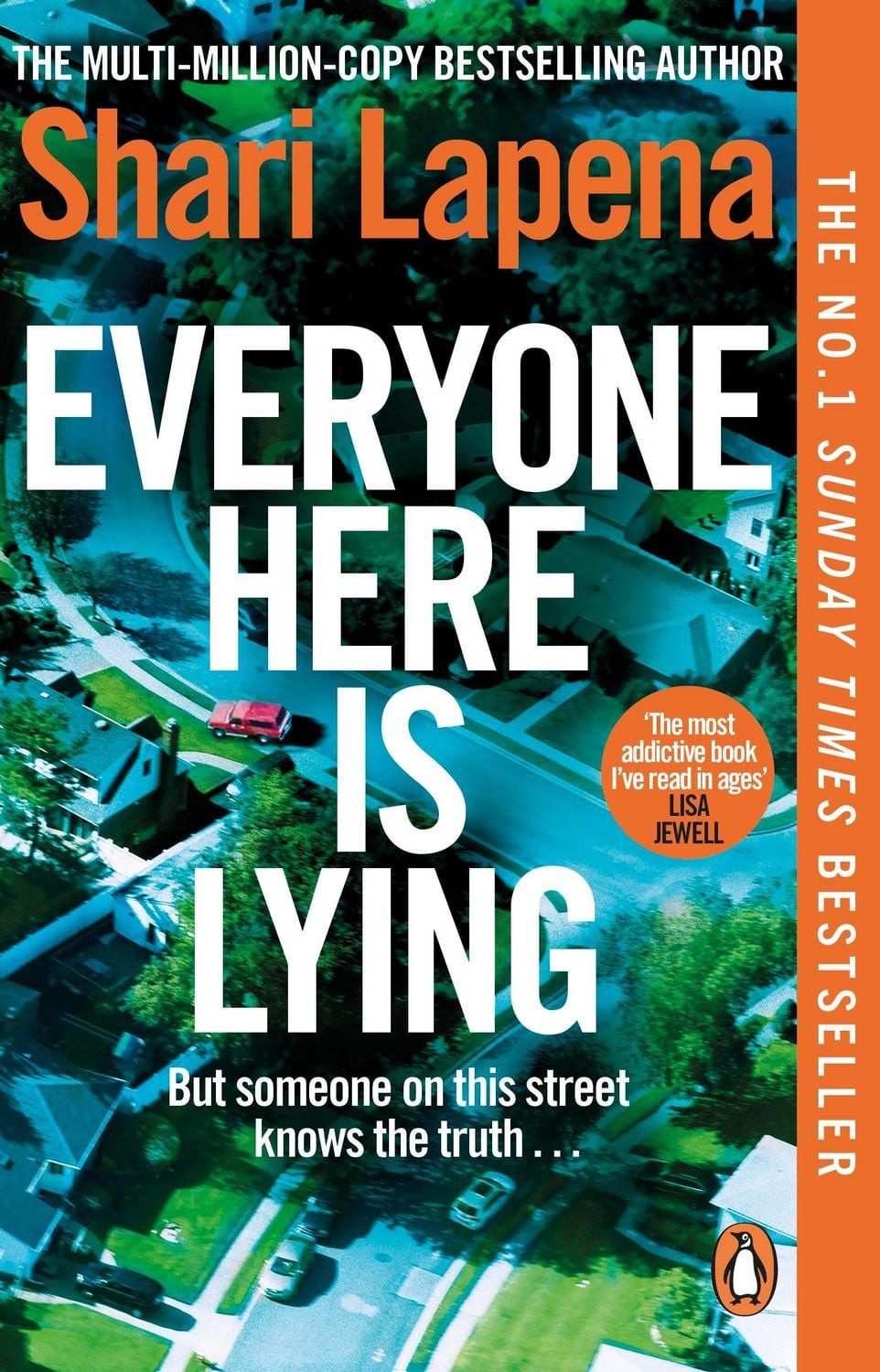 Everyone Here is Lying The unputdownable new thriller from Richard & J / Shari Lapena, The unputdownable new thriller from Richard & Judy bestselling, X