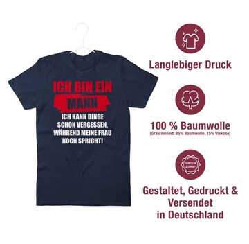 Shirtracer T-Shirt Ich bin ein Mann Ich kann Dinge schon vergessen Männer Ehe Sprüche Par Statement