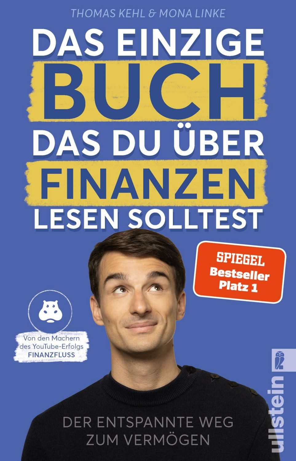 Das einzige Buch, das Du über Finanzen lesen solltest Der entspannte W / Thomas Kehl, Mona Linke, X