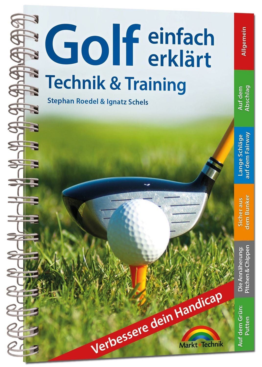 Golf einfach erklärt – Technik und Training / Markt+Technik Verlag GmbH