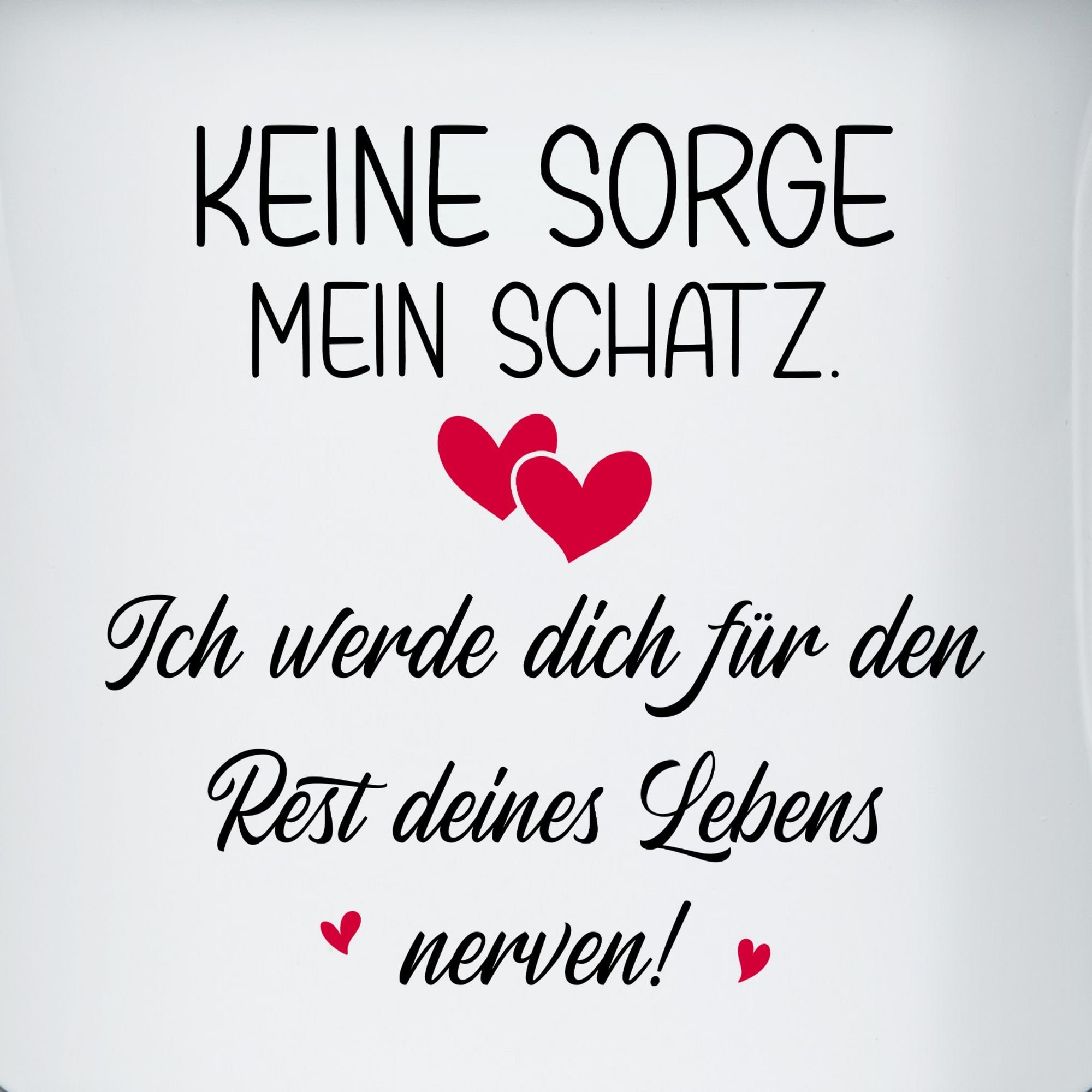 Schatz Sorge - Weiß Geschenk Valentinstag Shirtracer Schwarz Stahlblech, Nerven, 1 Tasse Keine