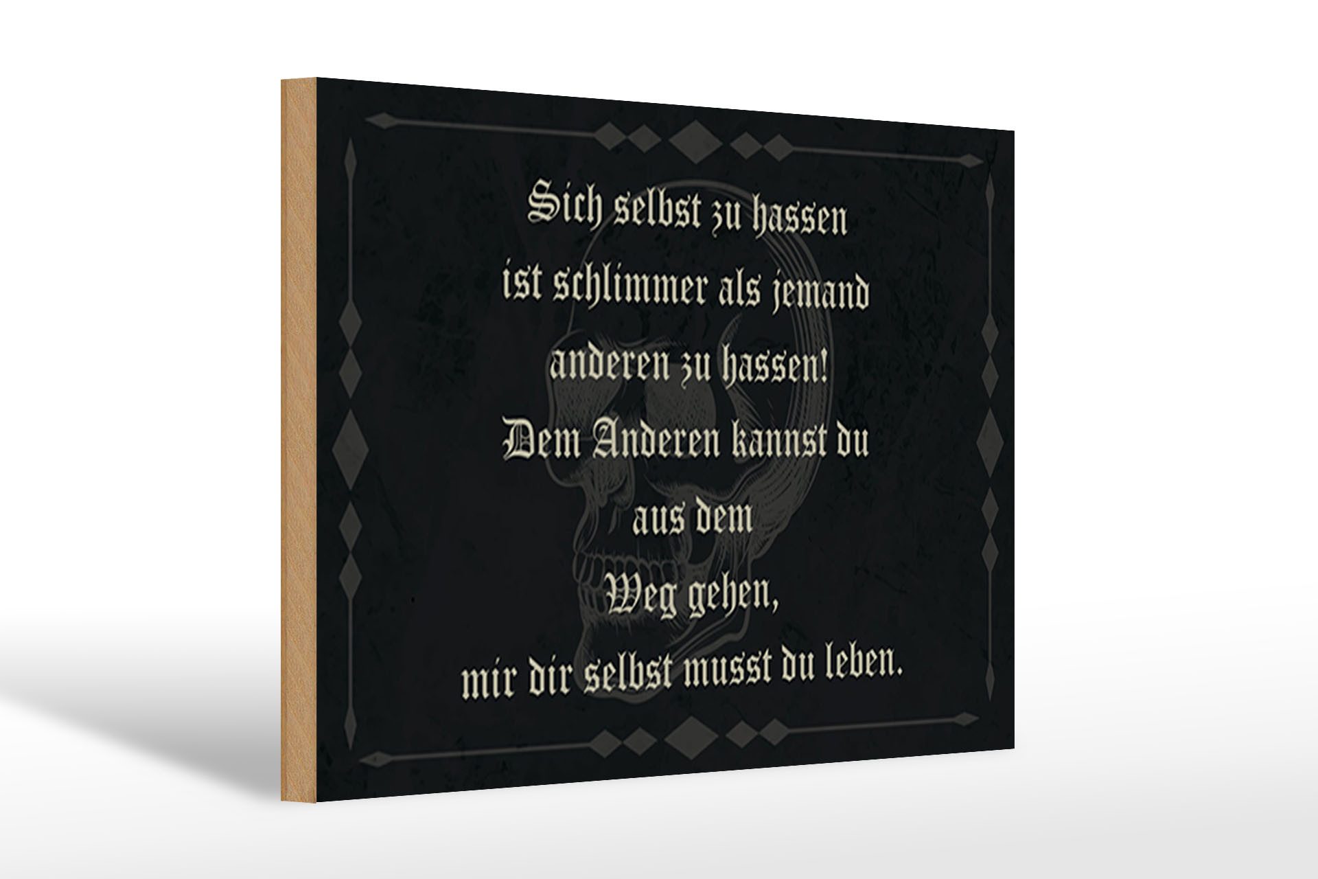 Holzbild Spruch 30x20cm sich selbst hassen ist schlimmer