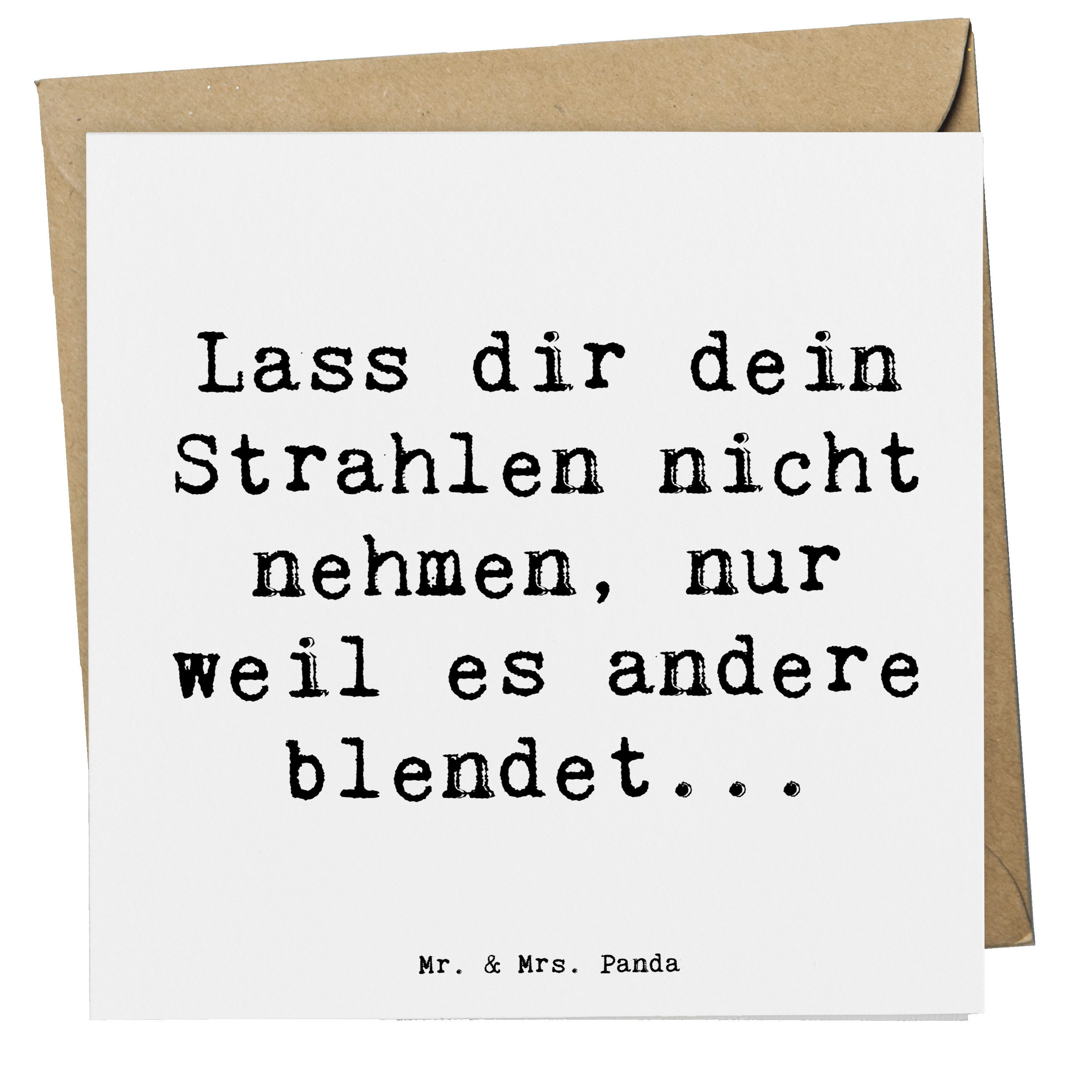 Mr. & Mrs. Panda Grußkarte Lass dir dein Strahlen nicht nehmen, nur weil es andere blendet