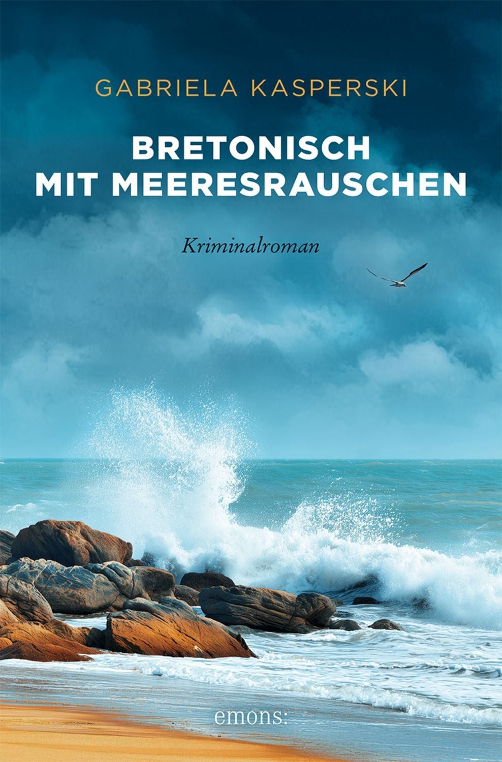 Bretonisch mit Meeresrauschen / Gabriela Kasperski, Cosy Crime auf der Halbinsel Crozon: Die perfekte Urlaubslektüre für Frankreich-Fans (Tereza Berger, Band 7) – Kriminalroman