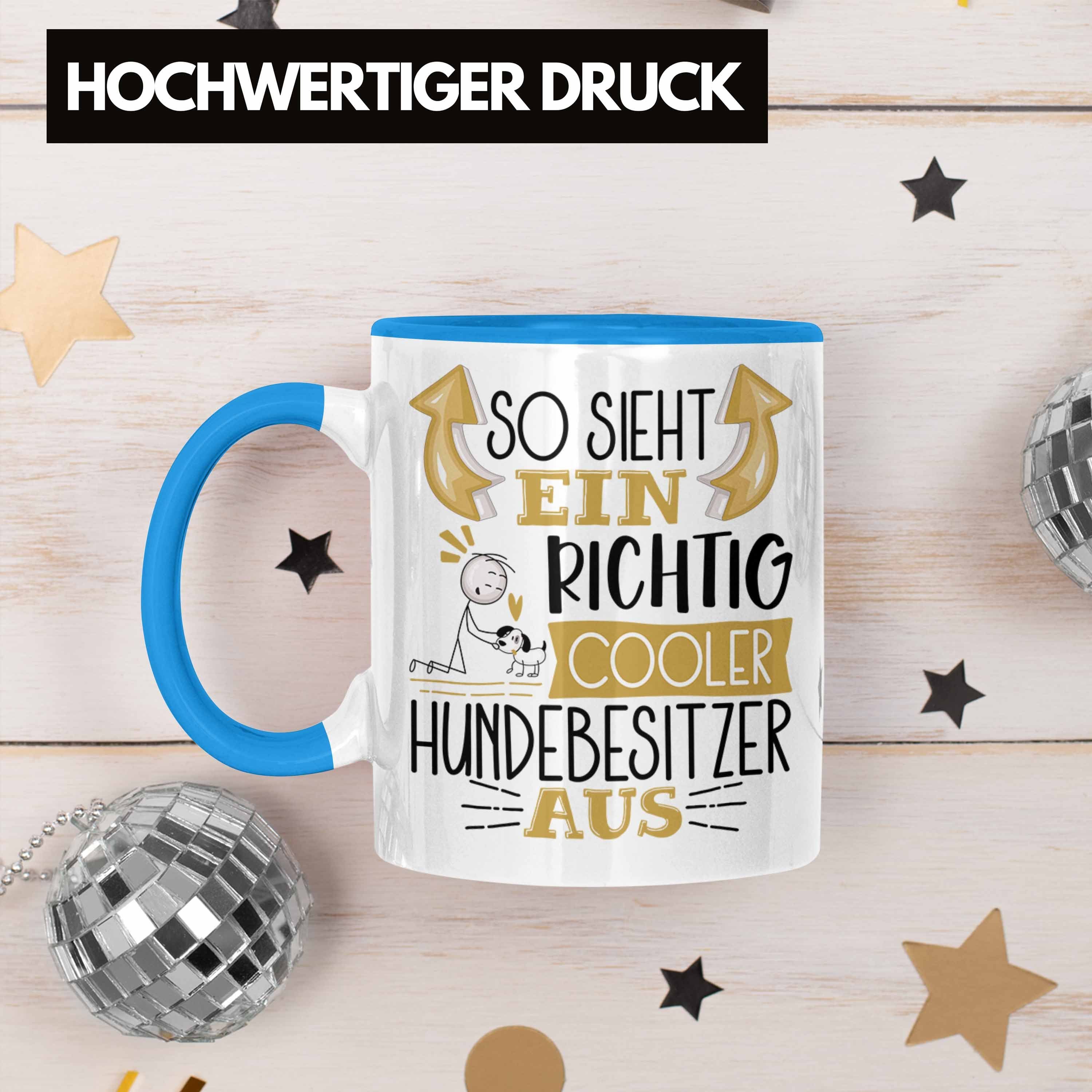 Richtig Blau Sieht Cooler So Tasse Hundebesitzer Hundebesitzer Tasse Ein Trendation Aus Gesc