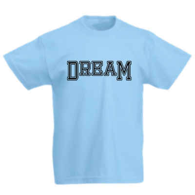 G-graphics T-Shirt Dream Kinder T-Shirt, mit Spruch / Sprüche / Print / Aufdruck