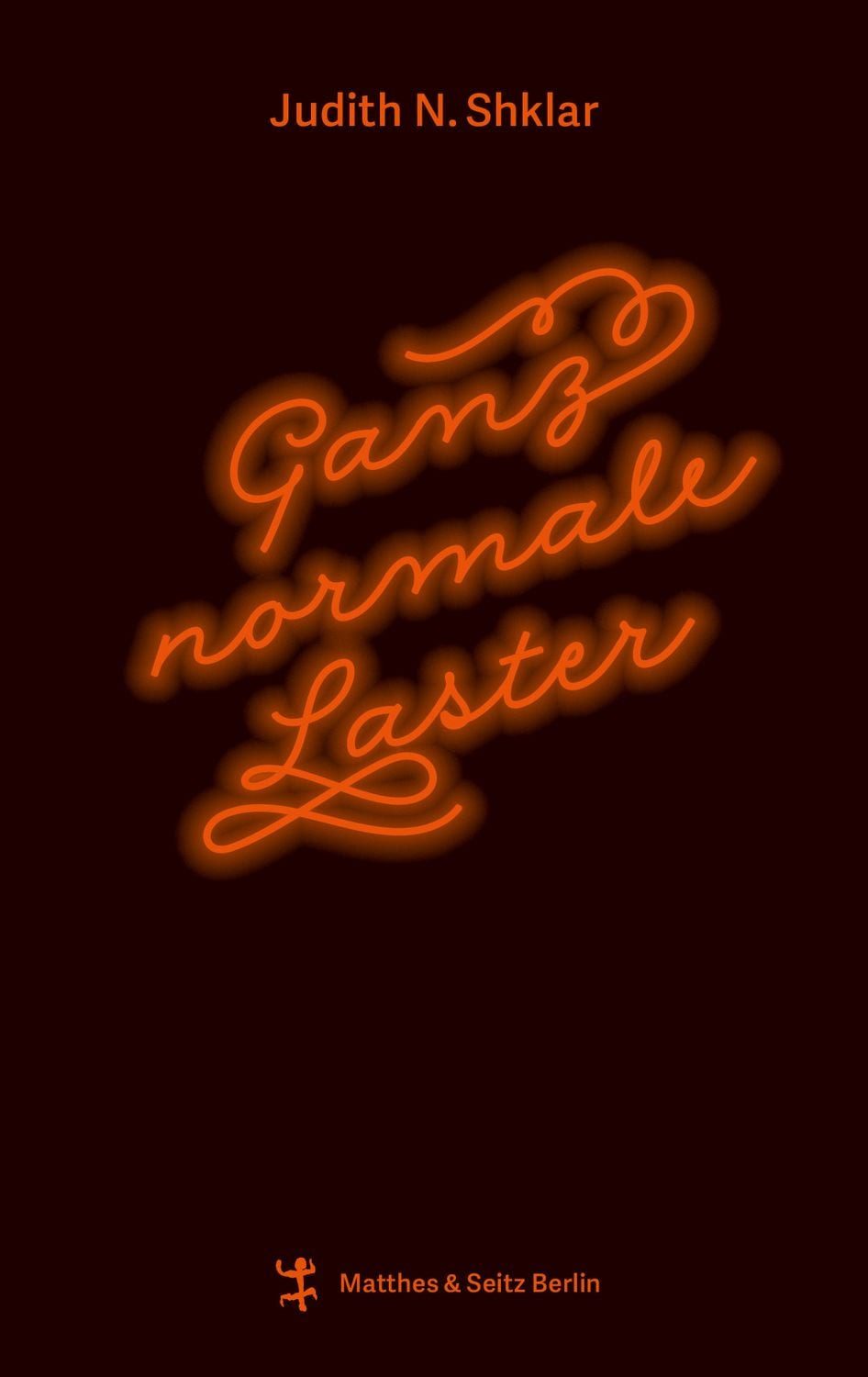 Ganz normale Laster / Judith N. Shklar, X