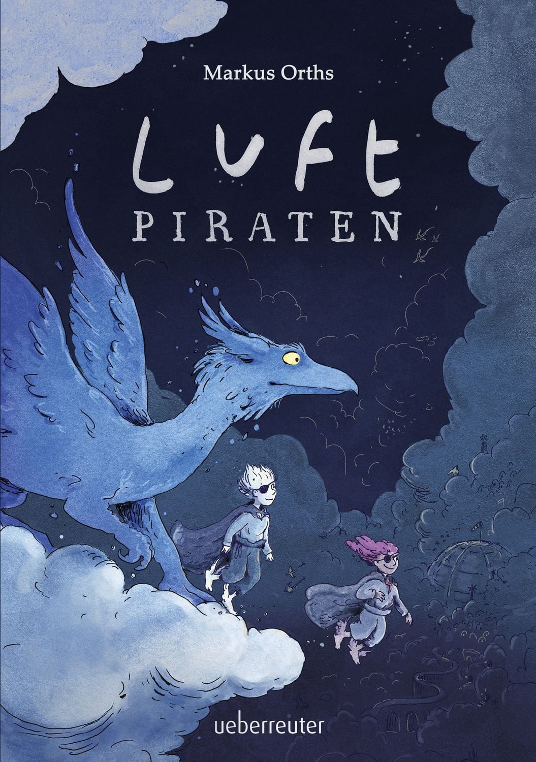 Luftpiraten (Luftpiraten, Bd. 1) / Markus Orths