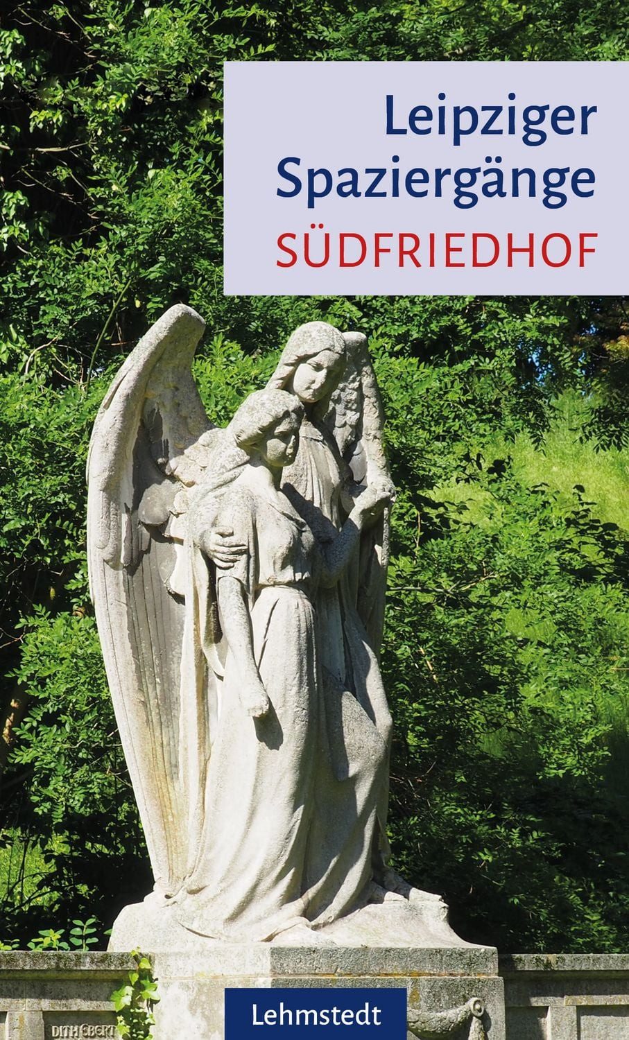 Leipziger Spaziergänge Südfriedhof / Doris Mundus, Südfriedhof