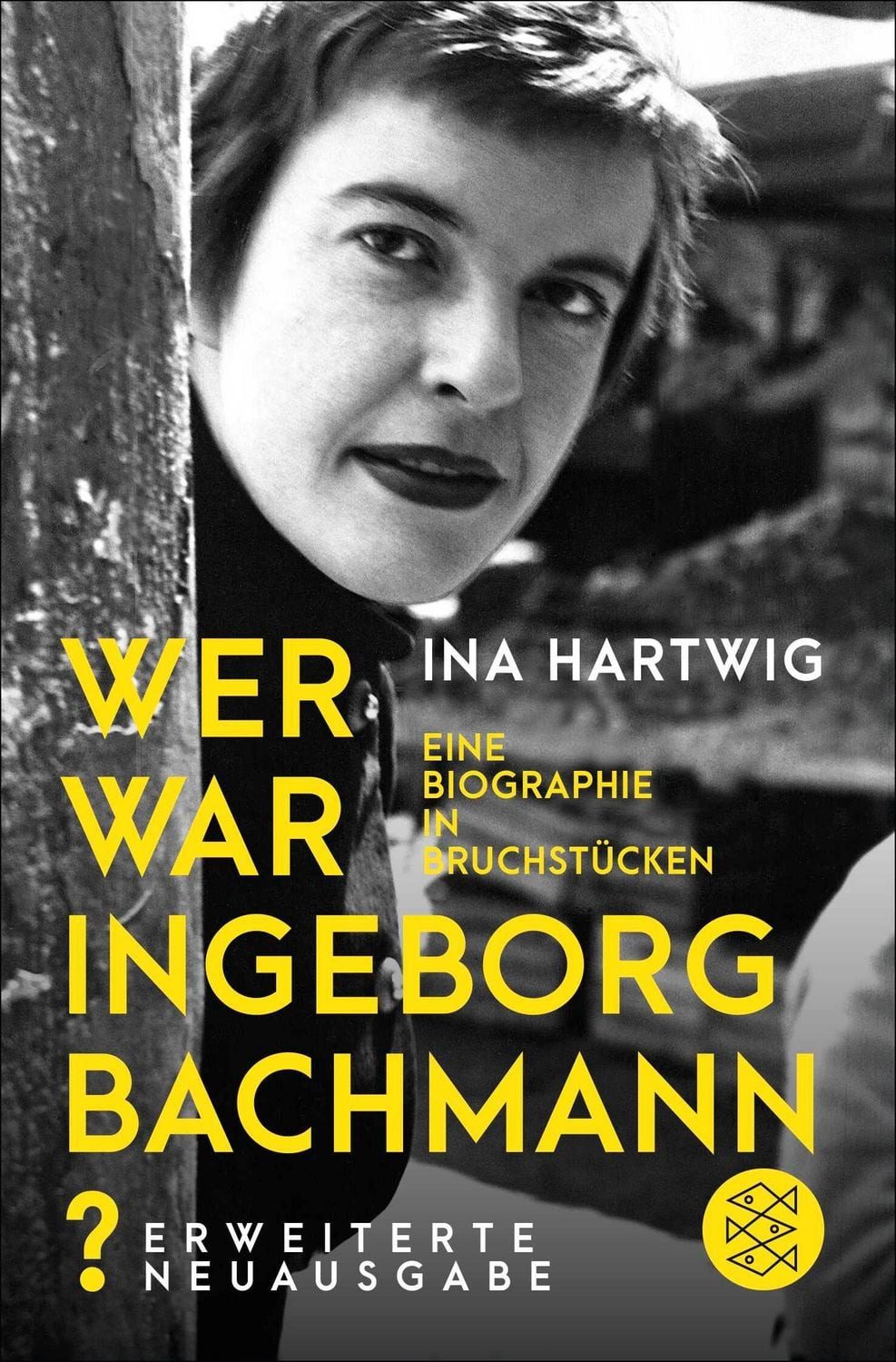 Wer war Ingeborg Bachmann? / Ina Hartwig