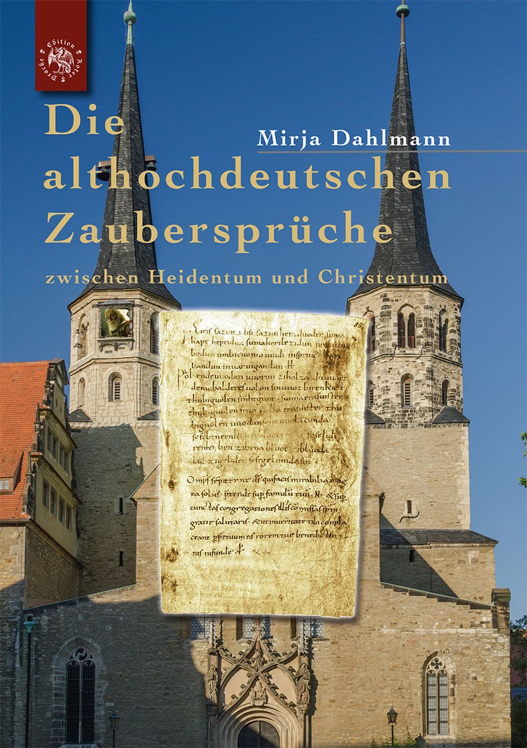 Die althochdeutschen Zaubersprüche / Mirja Dahlmann