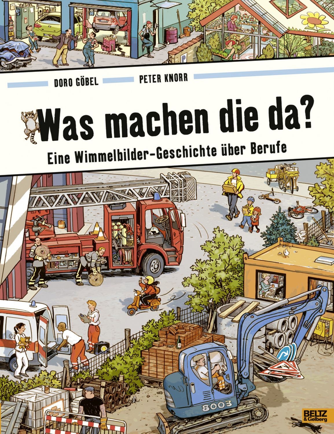 Was machen die da? / Doro Göbel, Peter Knorr