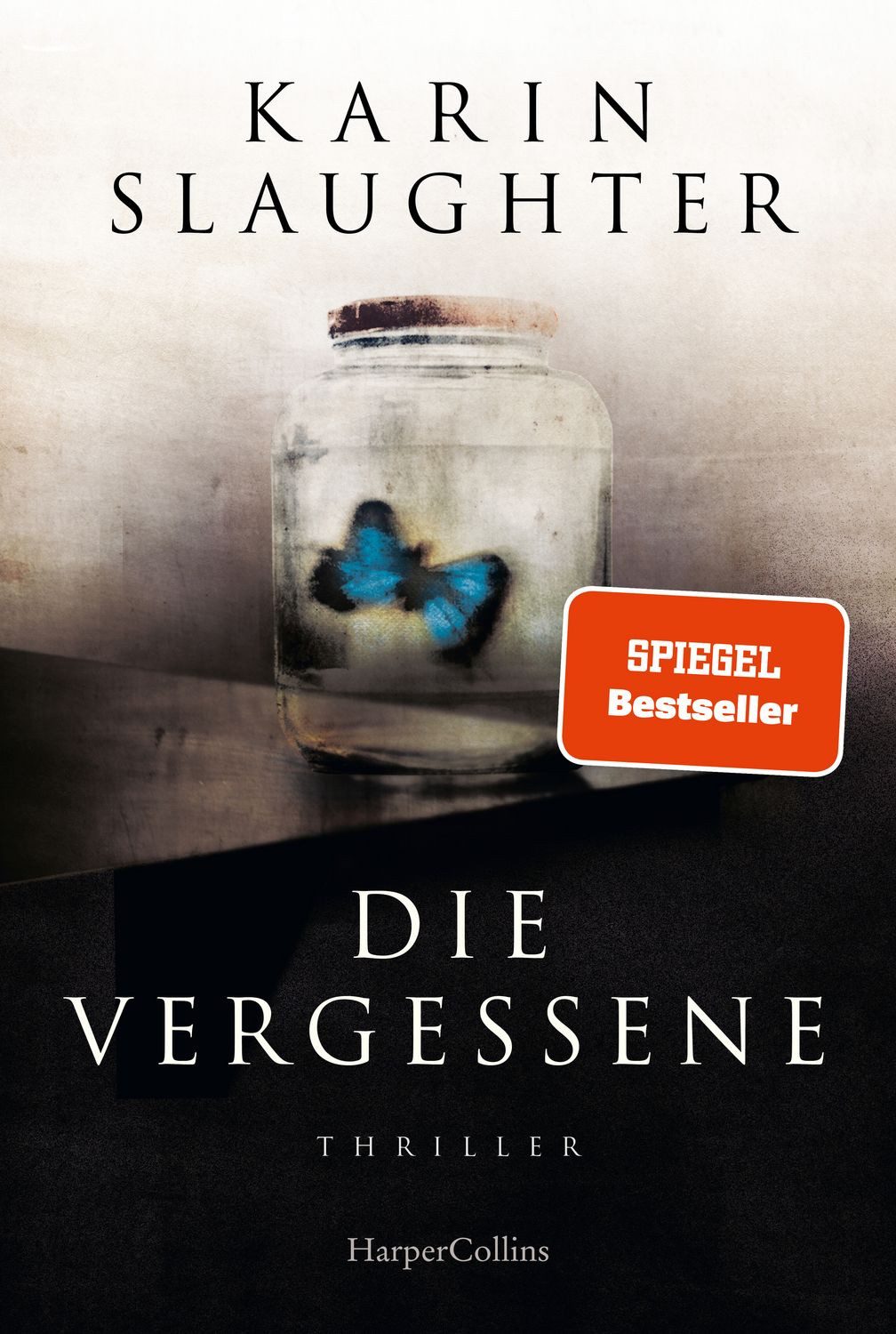 Die Vergessene / Karin Slaughter, SPIEGEL-Bestseller