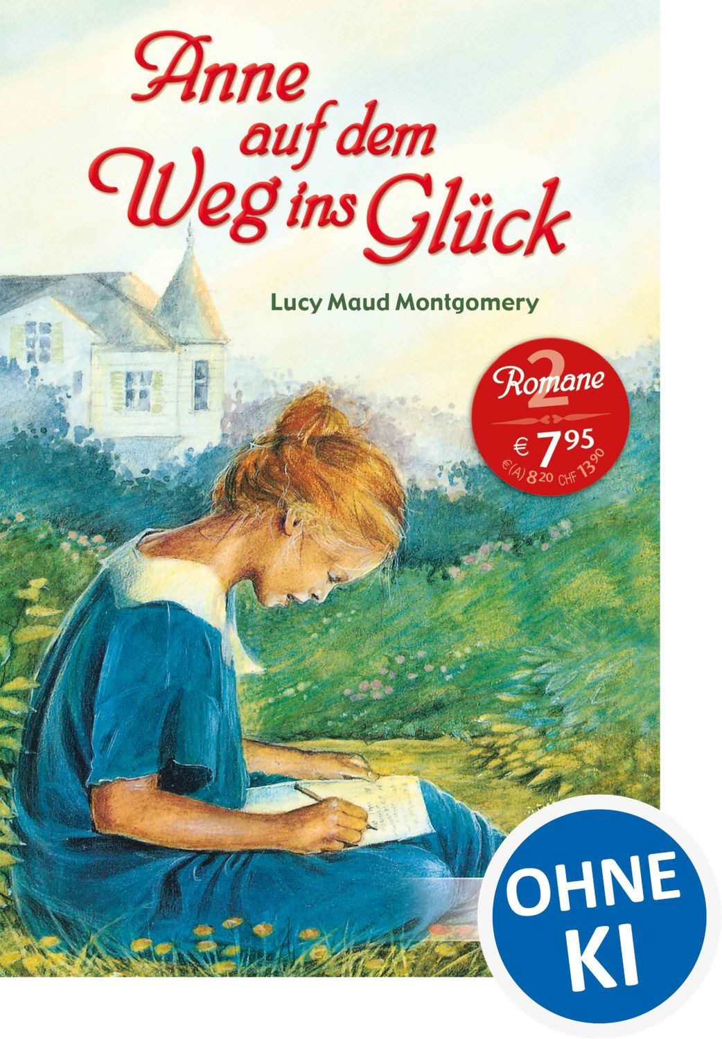 Anne auf dem Weg ins Glück / Lucy Maud Montgomery