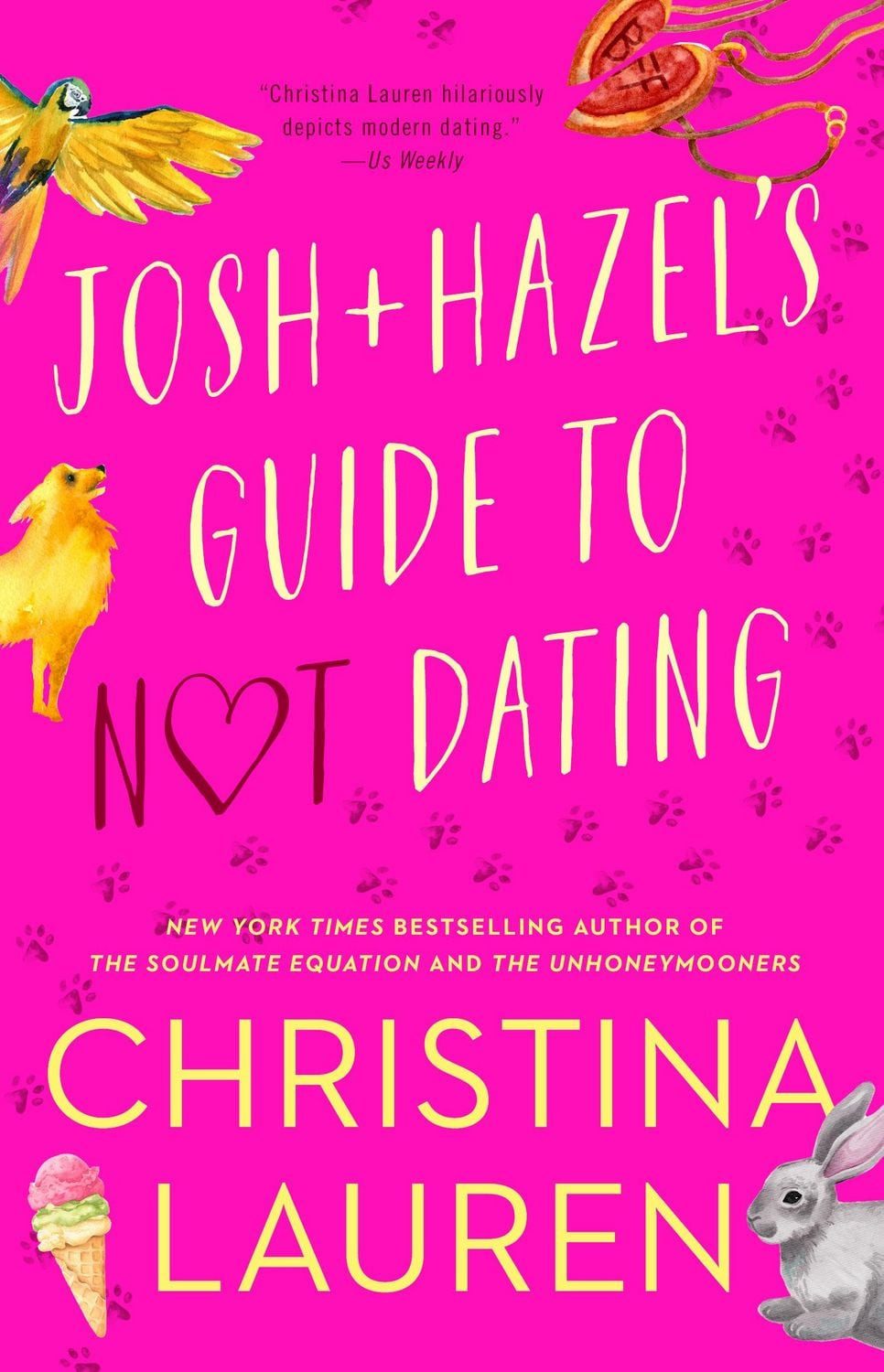 Josh and Hazel's Guide to Not Dating / Christina Lauren