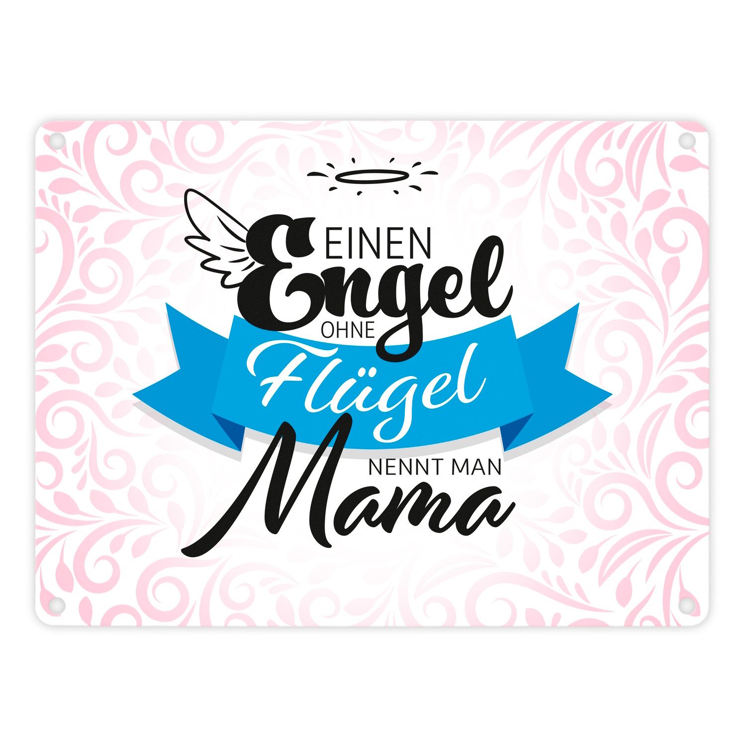 Metallschild Ein Engel ohne Flügel nennt man Mama Metallschild Schild Blechschild