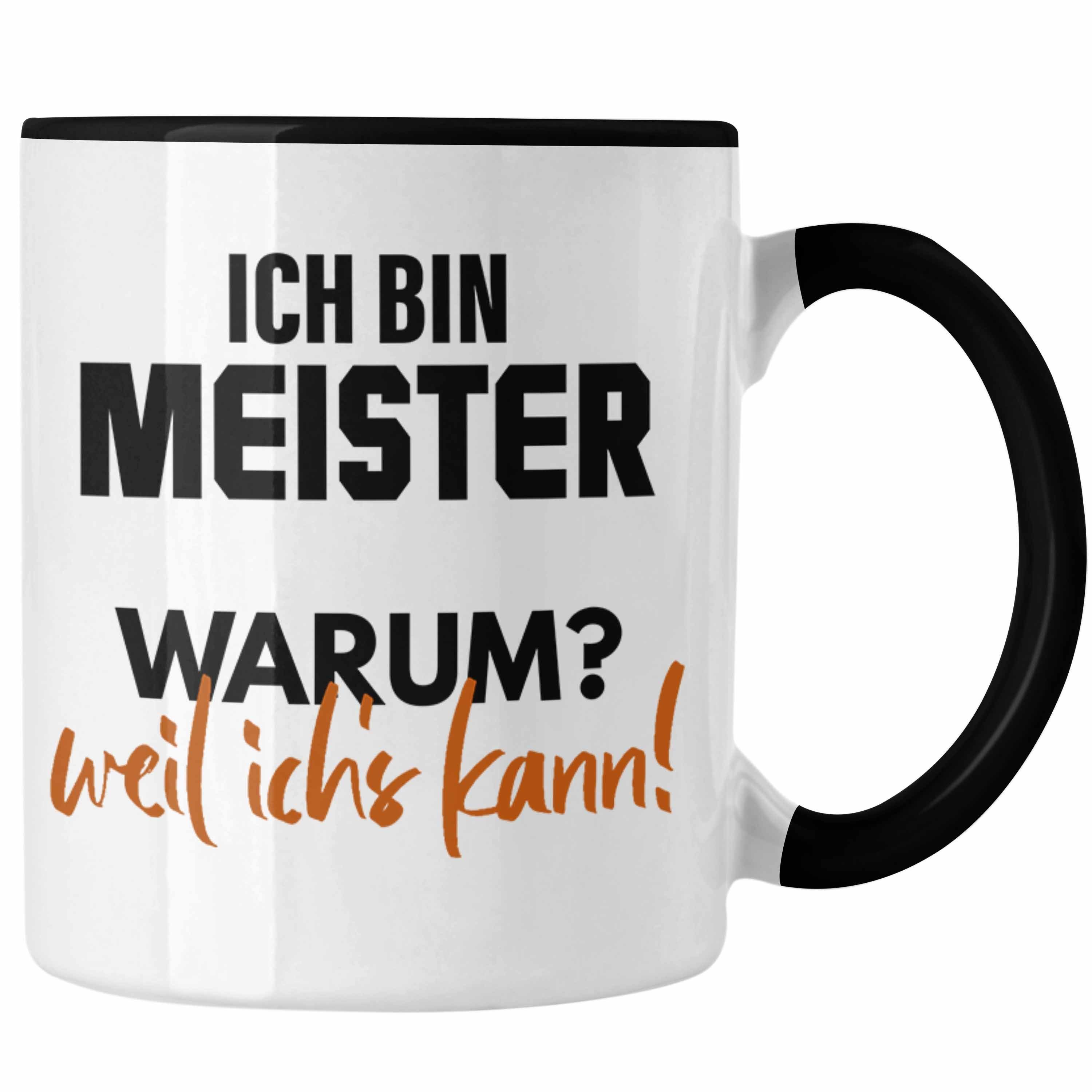 Trendation Tasse Trendation - Meister Prüfung Bestanden Geschenk Meisterprüfung Tasse Mann Metallbauer Dachdecker Maler Elektrotechnik Elektronik Schreiner