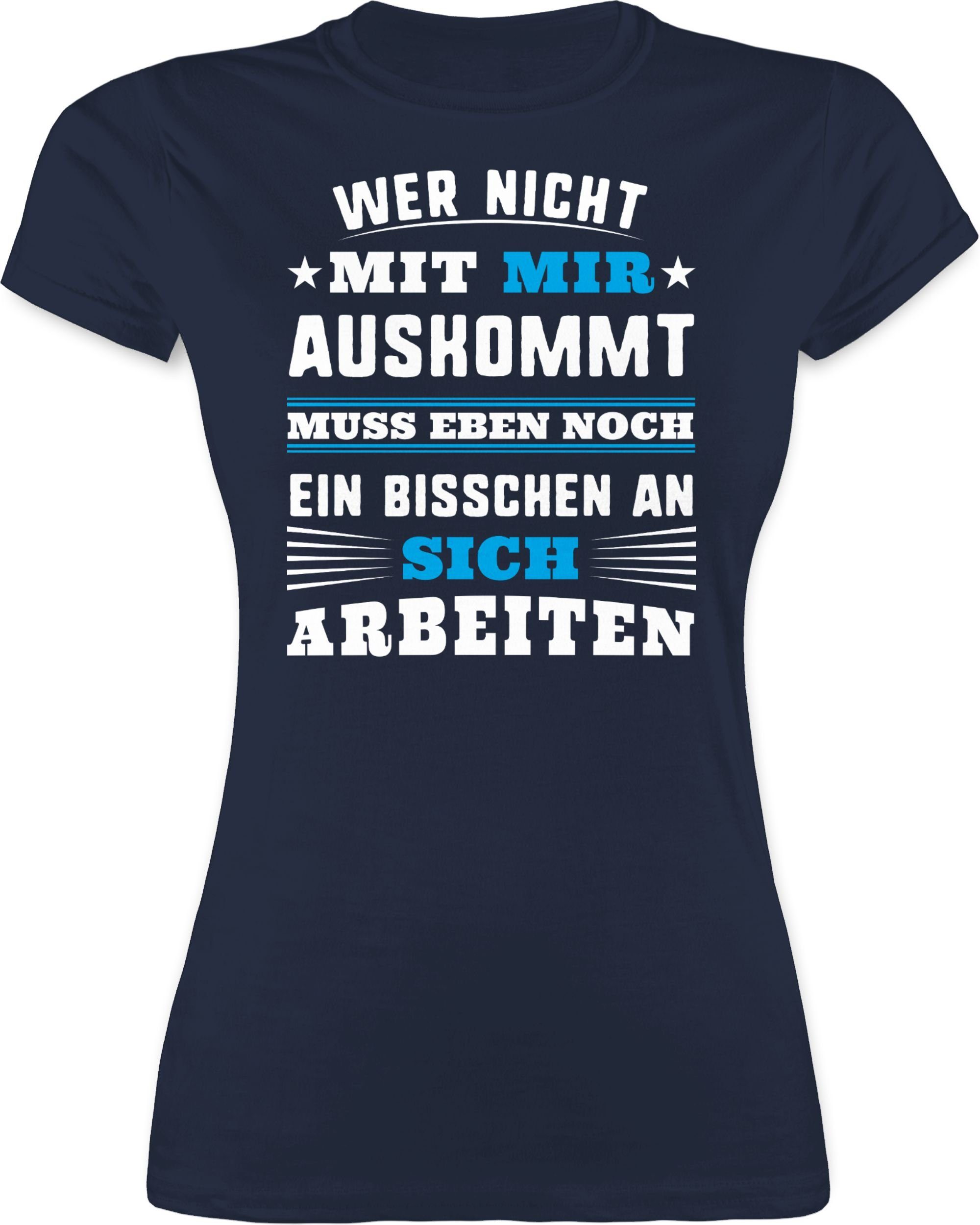 Shirtracer TShirt »Wer mit mir nicht auskommt blau Sprüche Statement mit Spruch Damen