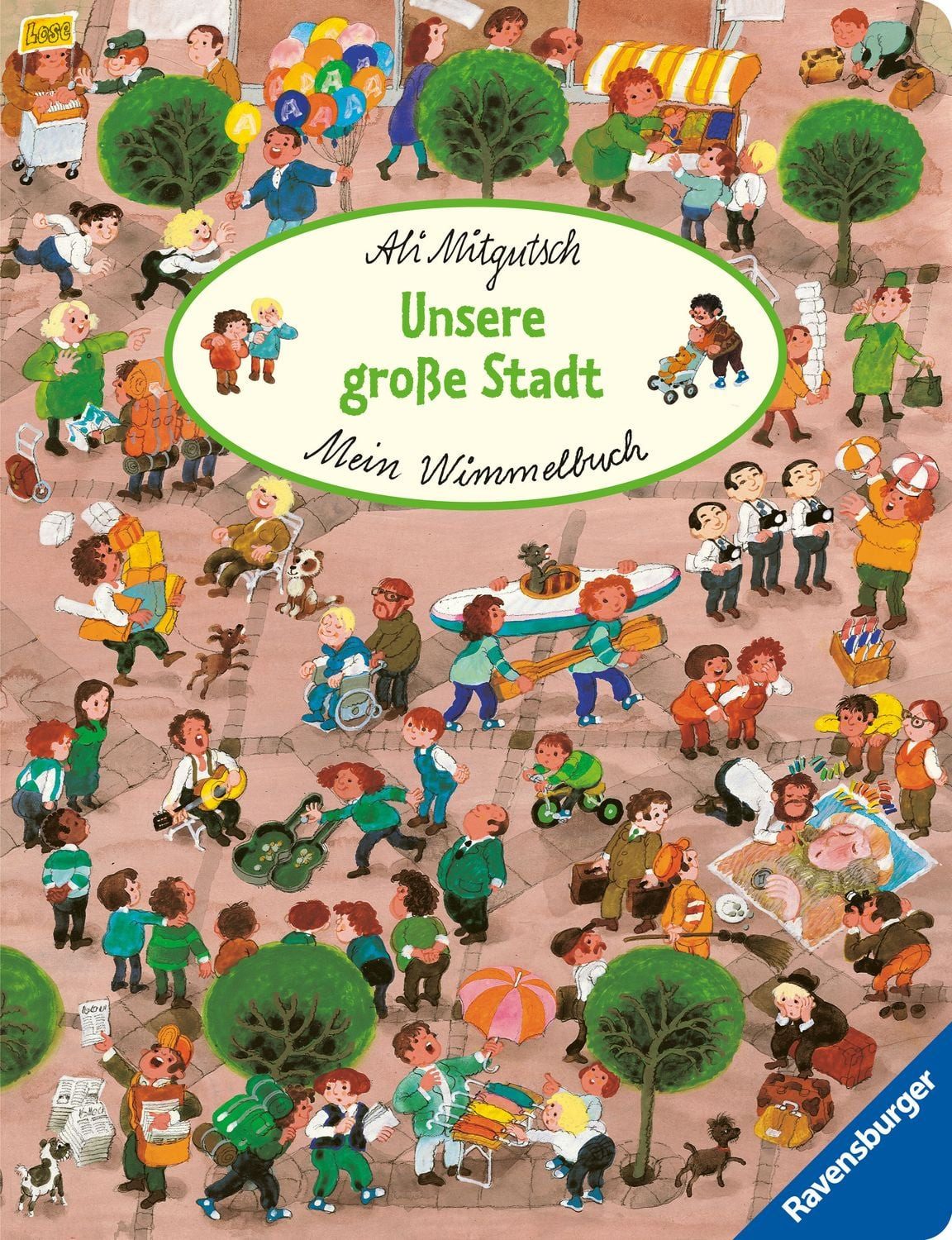 Mein Wimmelbuch: Unsere große Stadt / Ali Mitgutsch
