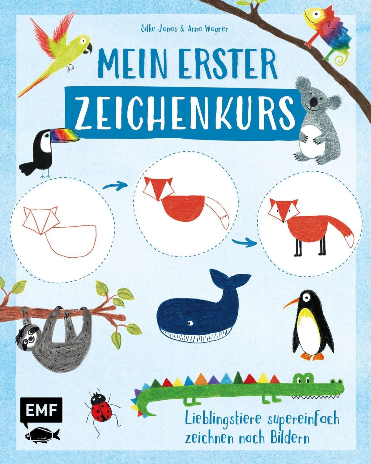 Mein erster Zeichenkurs – Lieblingstiere / Anna Wagner, Silke Janas
