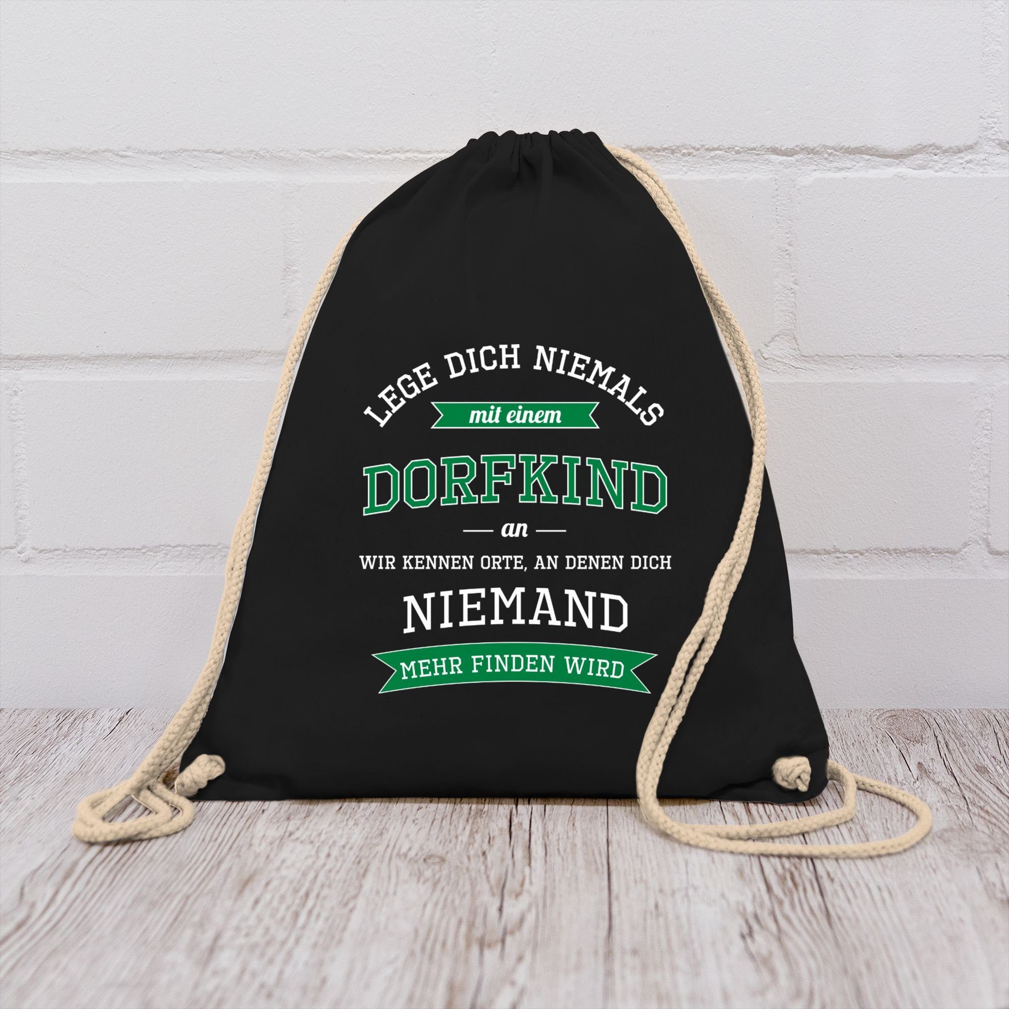 Shirtracer Turnbeutel Lege dich niemals mit einem Dorfkind an, Sprüche Statement mit Spruch