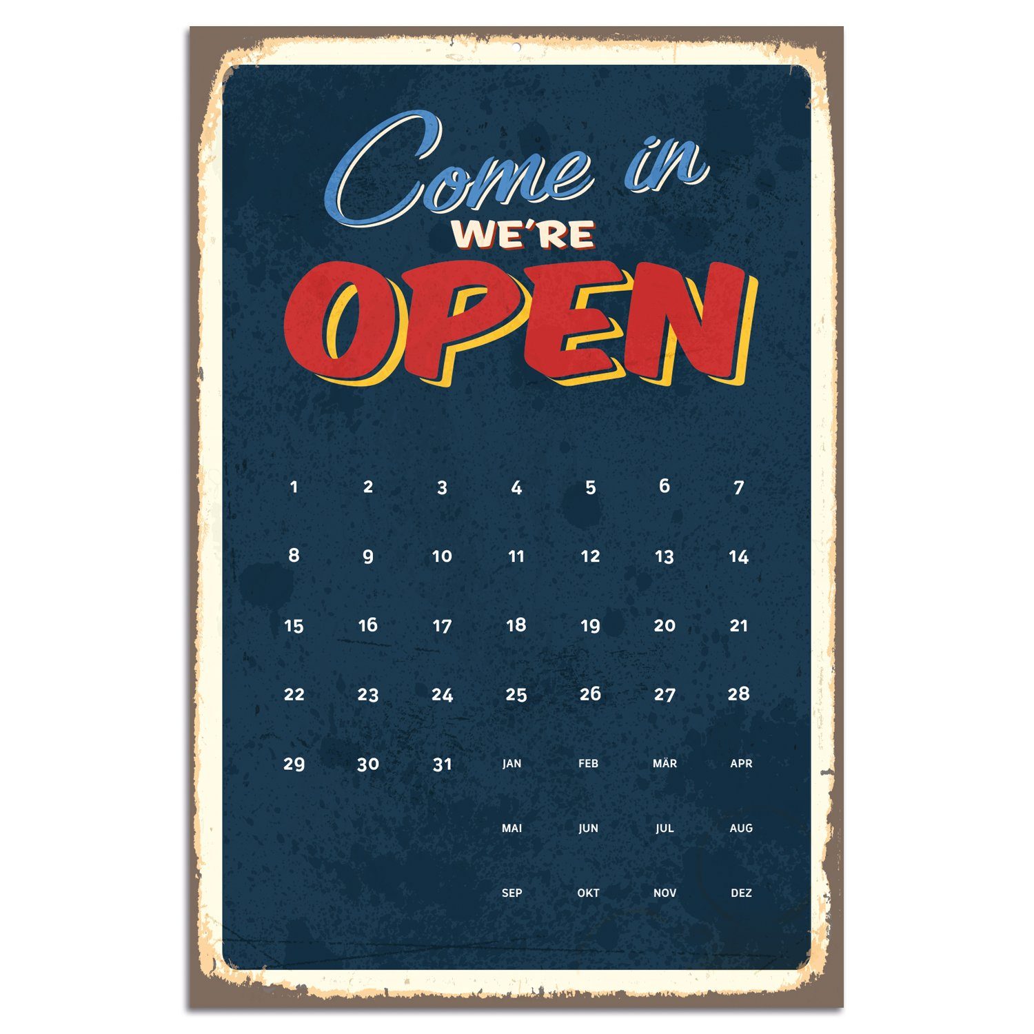 queence Metallschild Come in we're open - Kalender - Blechschild - Stahlschild, 30x45x0,1 cm