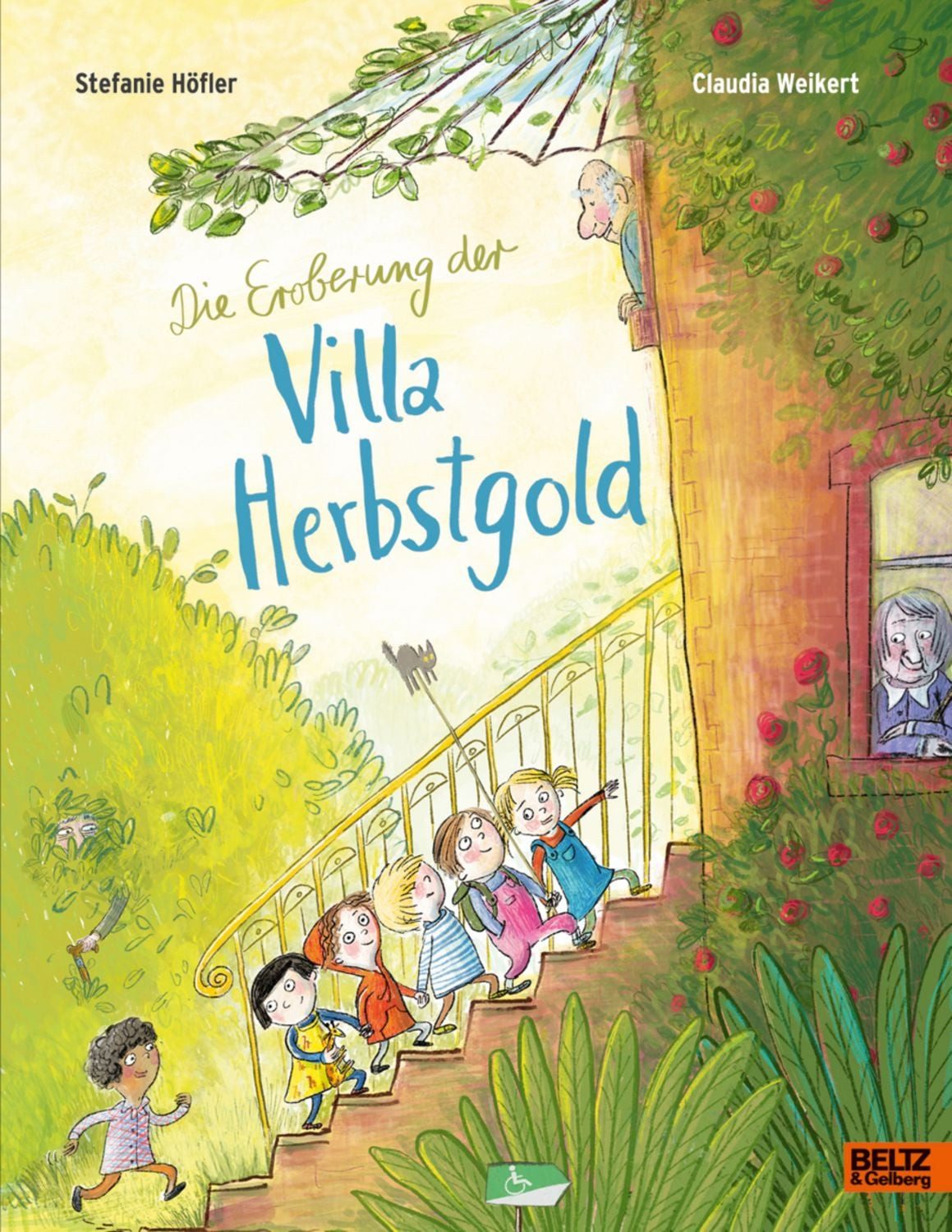 Die Eroberung der Villa Herbstgold / Stefanie Höfler, Claudia Weikert