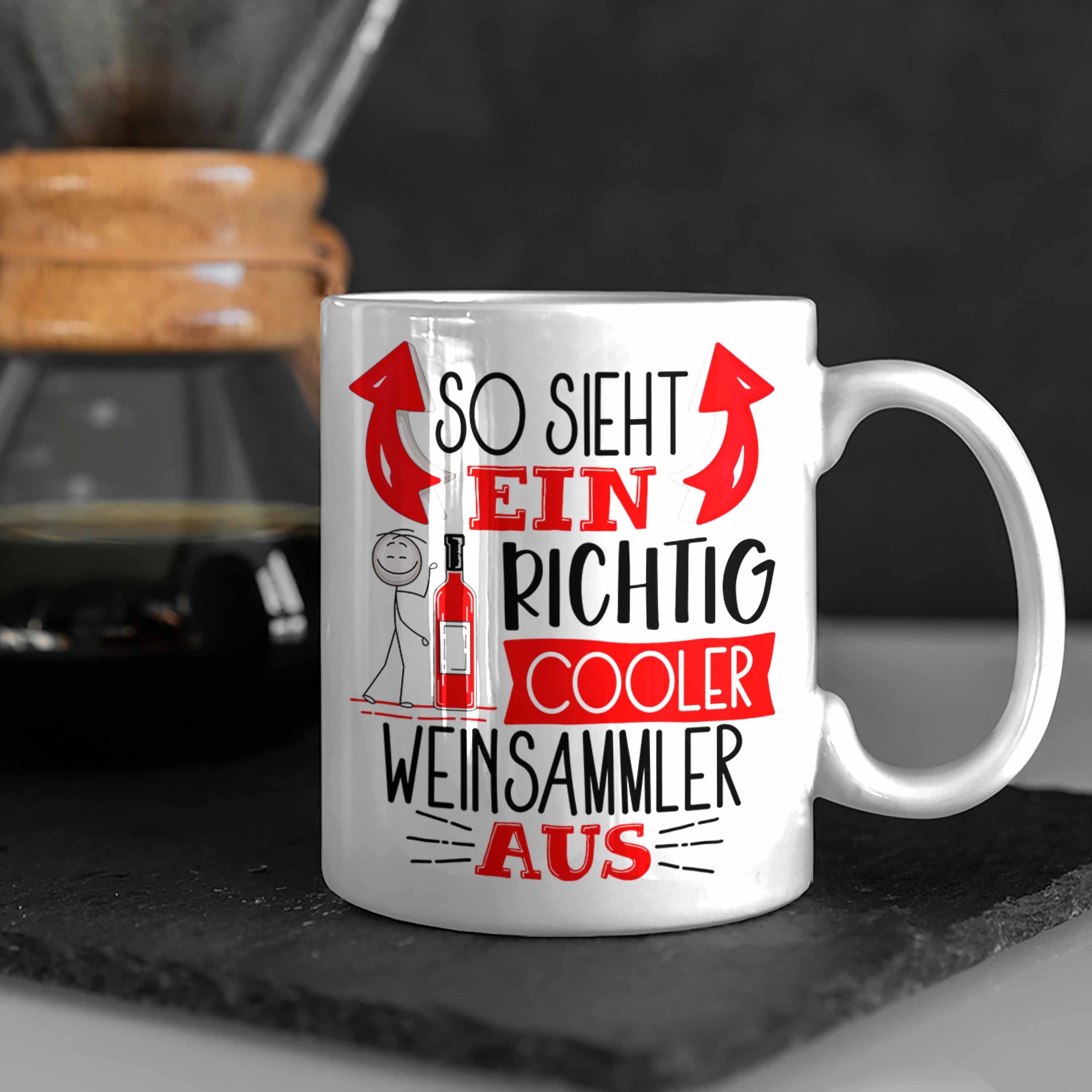 Trendation Tasse Cooler Weinsammler Ein Weiss So Richtig S Tasse Sieht Geschenk Aus Lustiger
