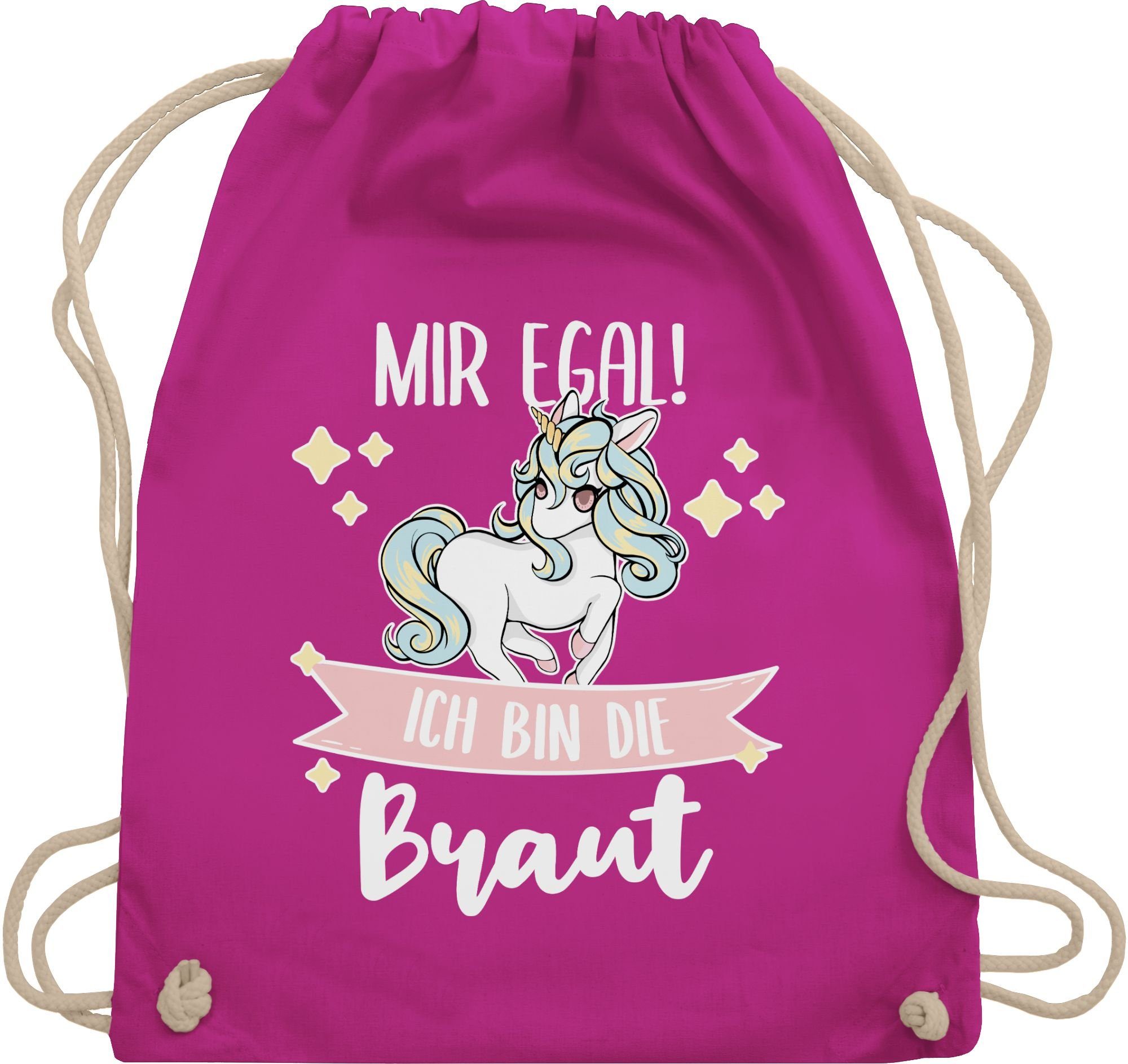 Shirtracer Turnbeutel Mir egal ich bin die Braut - Einhorn weiß, JGA Junggesellenabschied Frauen 01 Fuchsia