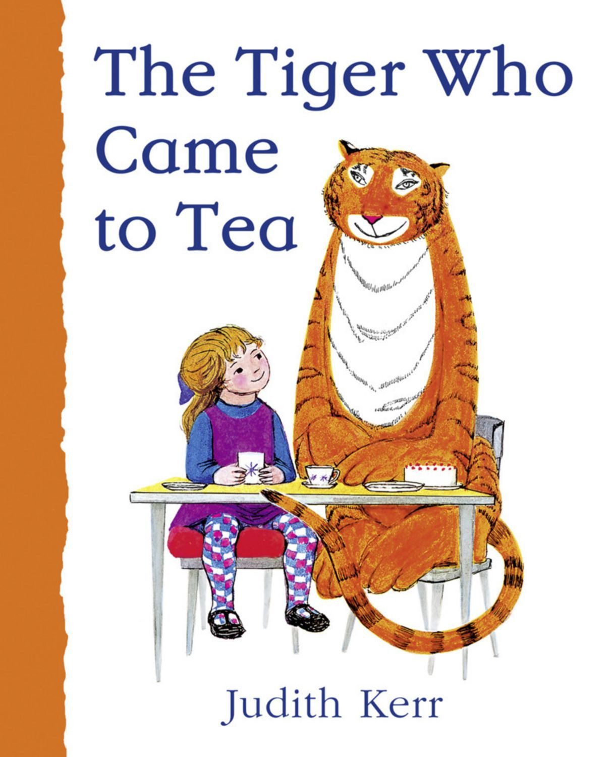 The Tiger Who Came to Tea / Judith Kerr