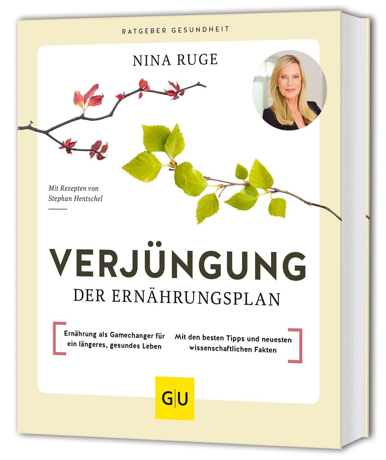Verjüngung – Der Ernährungsplan / Nina Ruge, Ernährung als Gamechanger für ein langes, gesundes Leben - Mit den besten Tipps und neuesten wissenschaftlichen Fakten