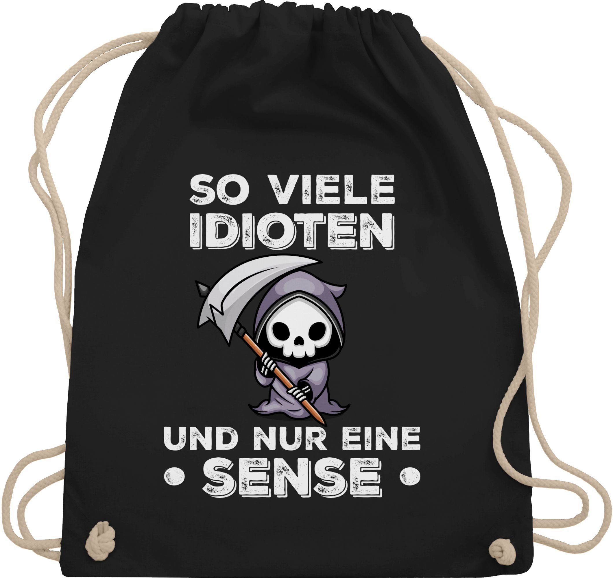 Shirtracer Turnbeutel So viele Idioten und nur eine Sense Sarkasmus