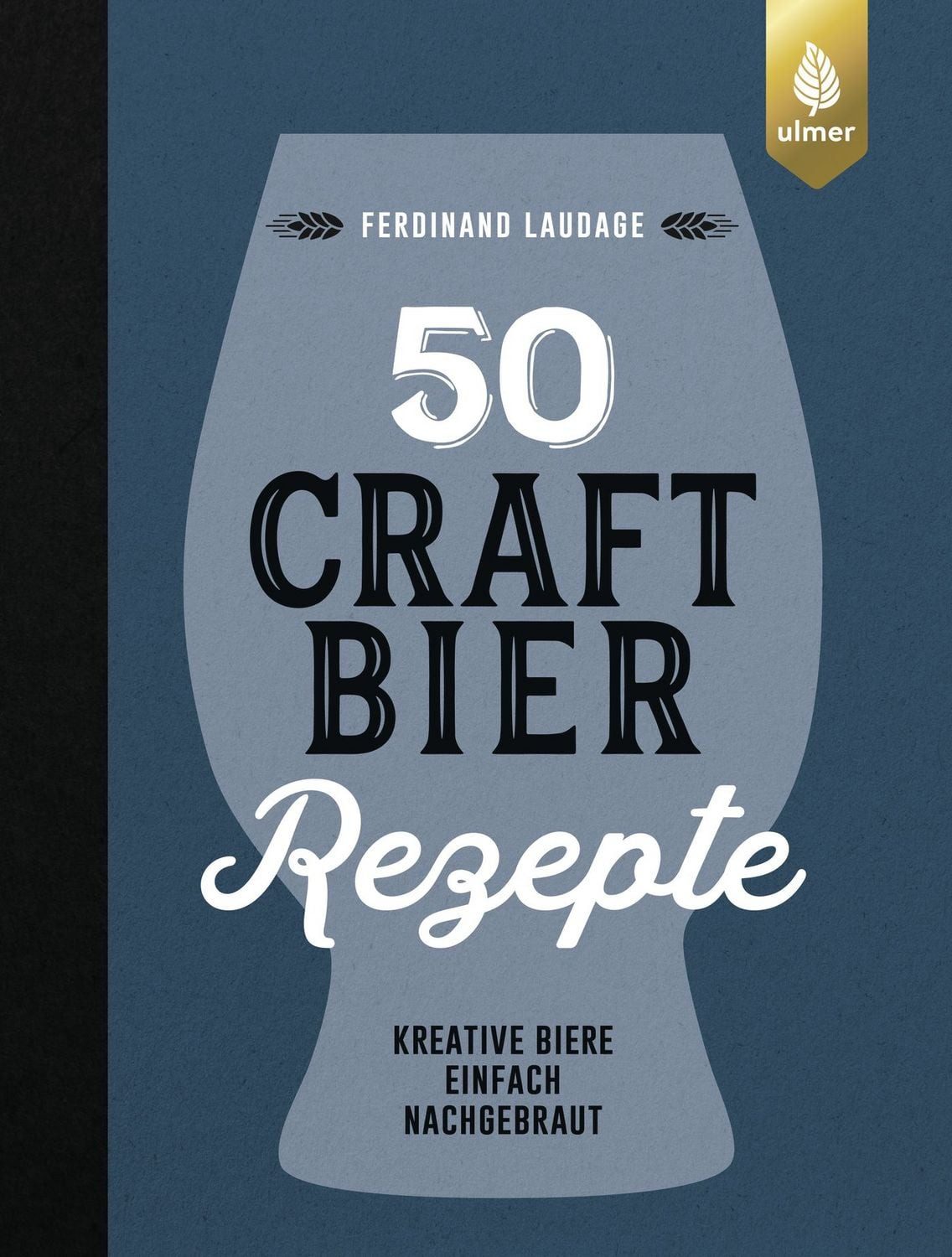 50 Craft-Bier-Rezepte / Ferdinand Laudage