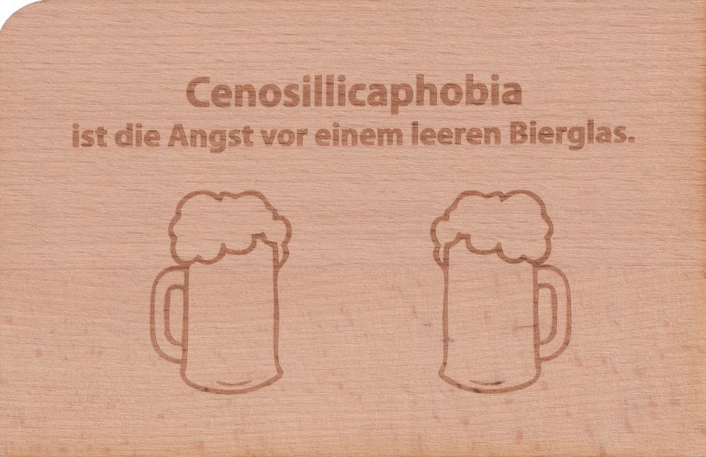 Postkarte Holzpostkarte "Cenosillicaphobia ist die Angst vor einem leeren B ..."