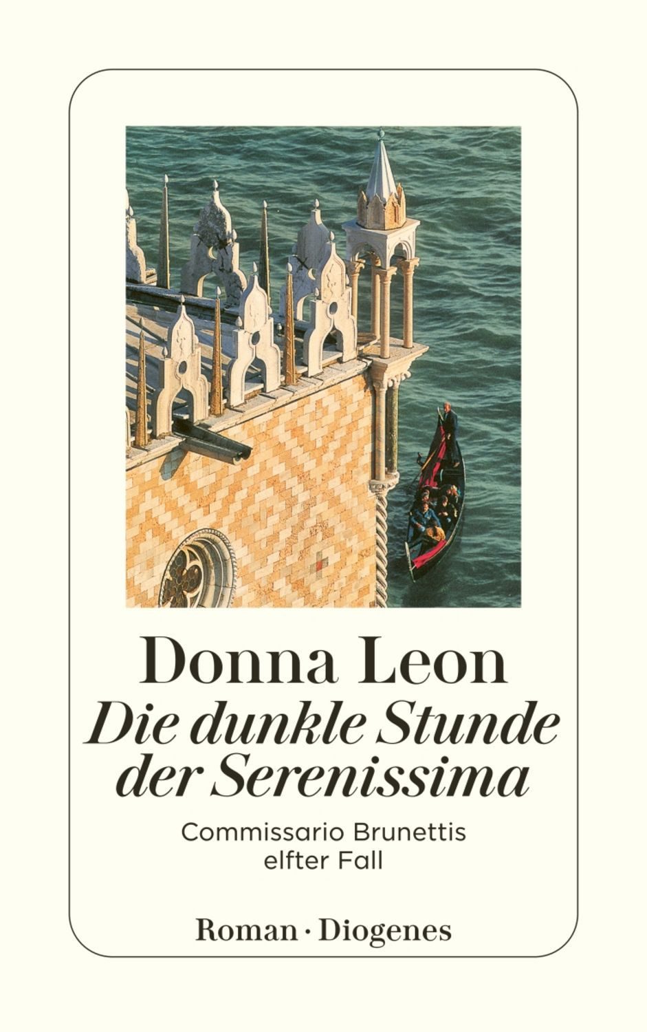 Die dunkle Stunde der Serenissima / Commissario Brunetti Band 11 / Donna Leon