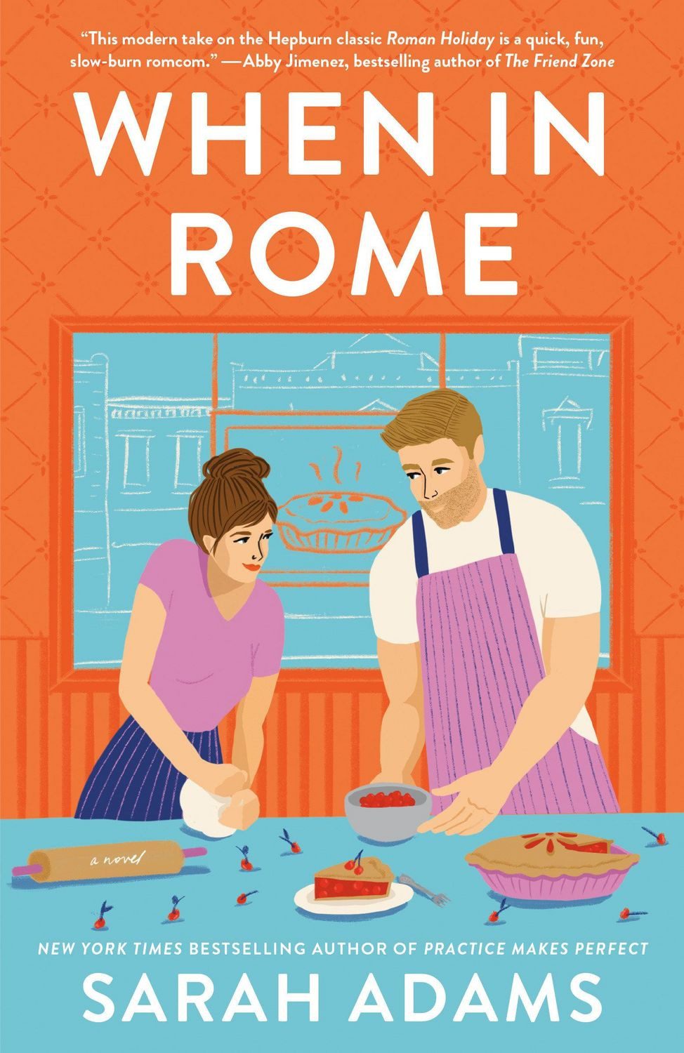When in Rome / Sarah Adams, A Novel