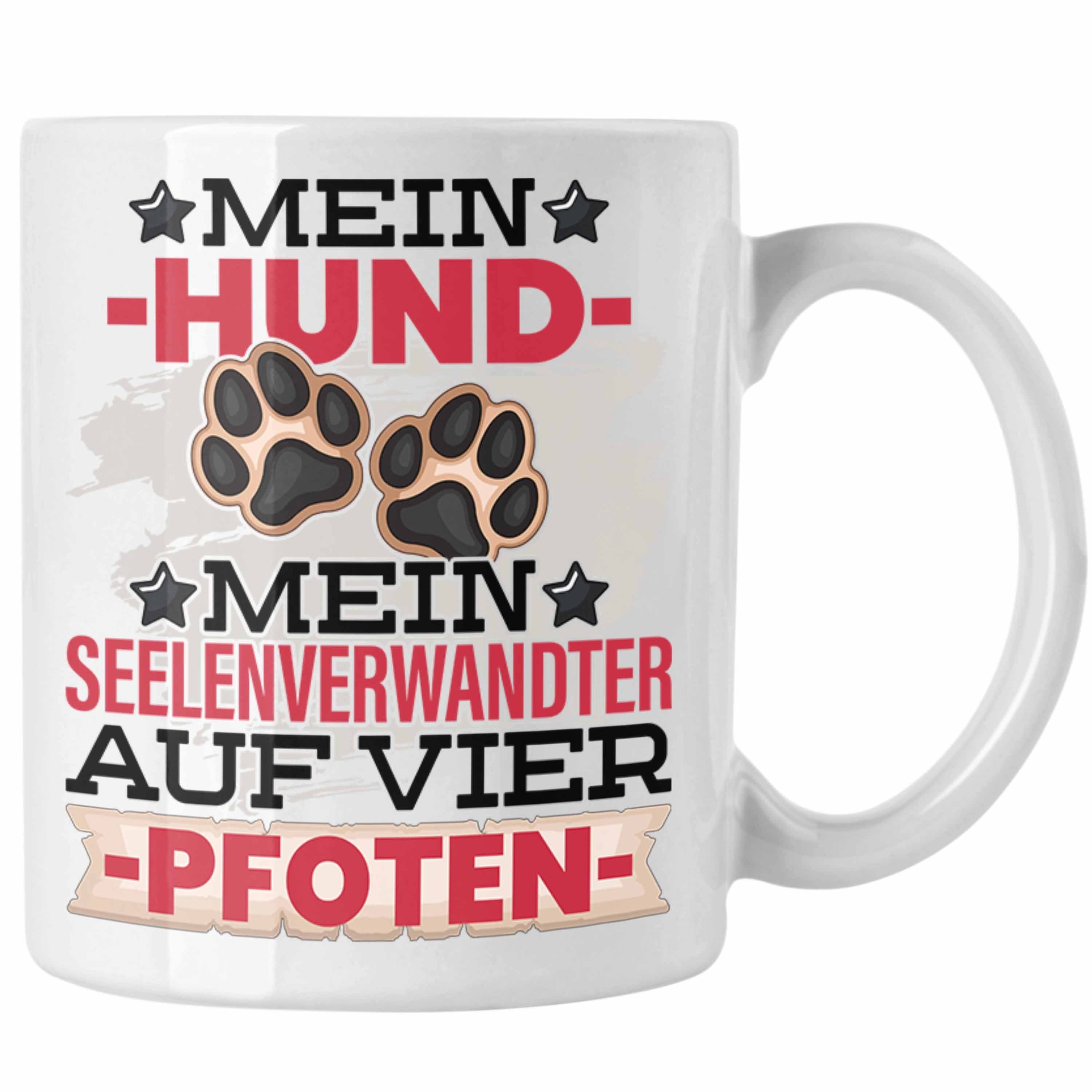 Trendation Tasse Hundebesitzer Tasse Geschenk Kaffee-Becher Hunde Mein Seelenverwandter Weiss