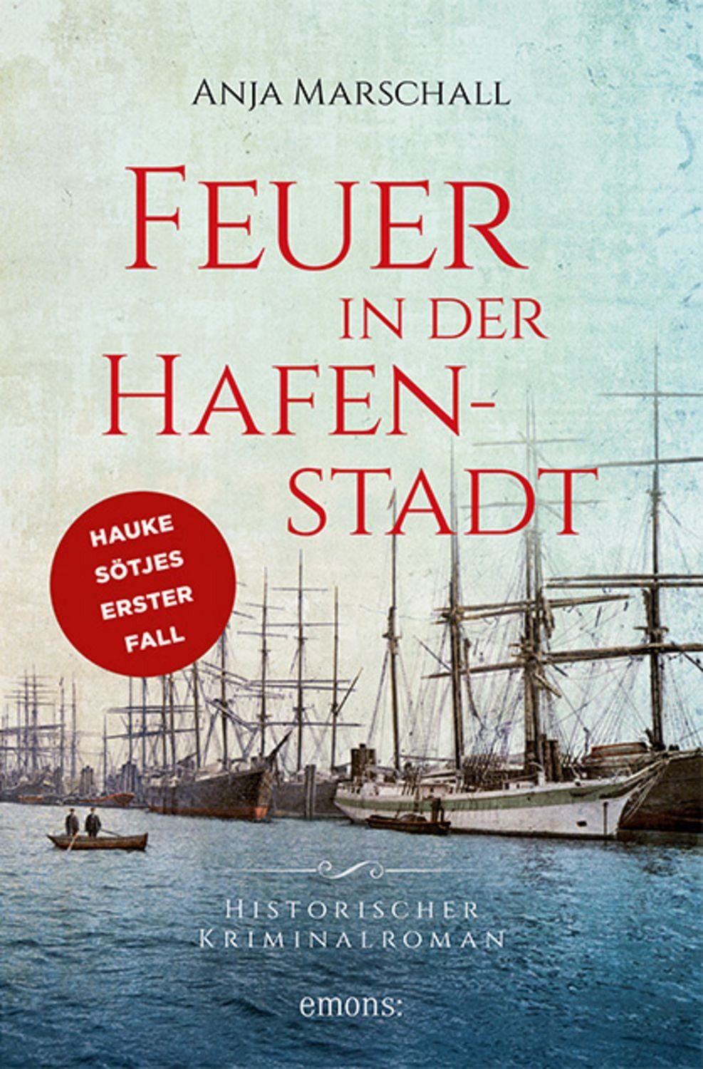 Feuer in der Hafenstadt / Anja Marschall