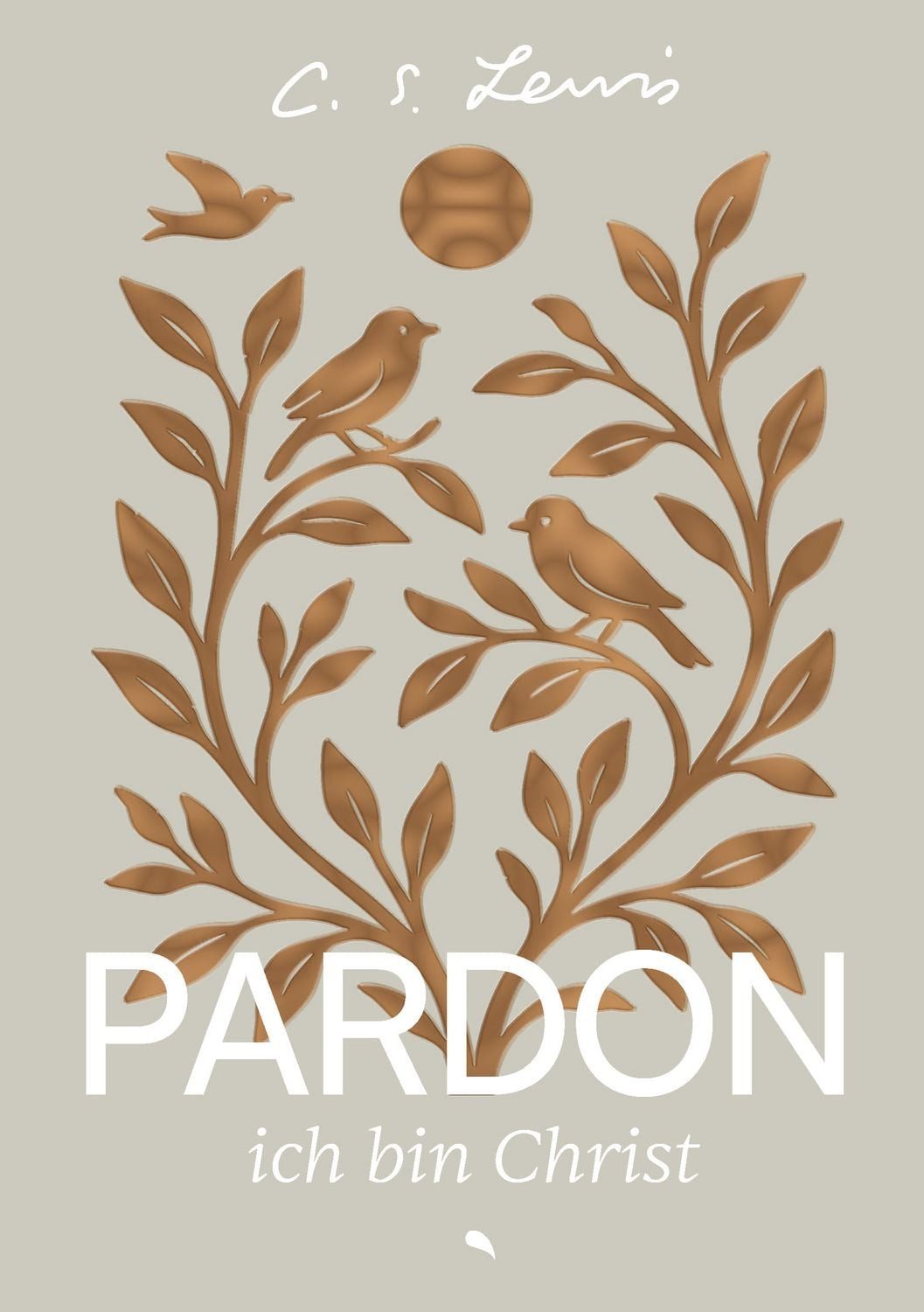 Pardon, ich bin Christ / C. S. Lewis