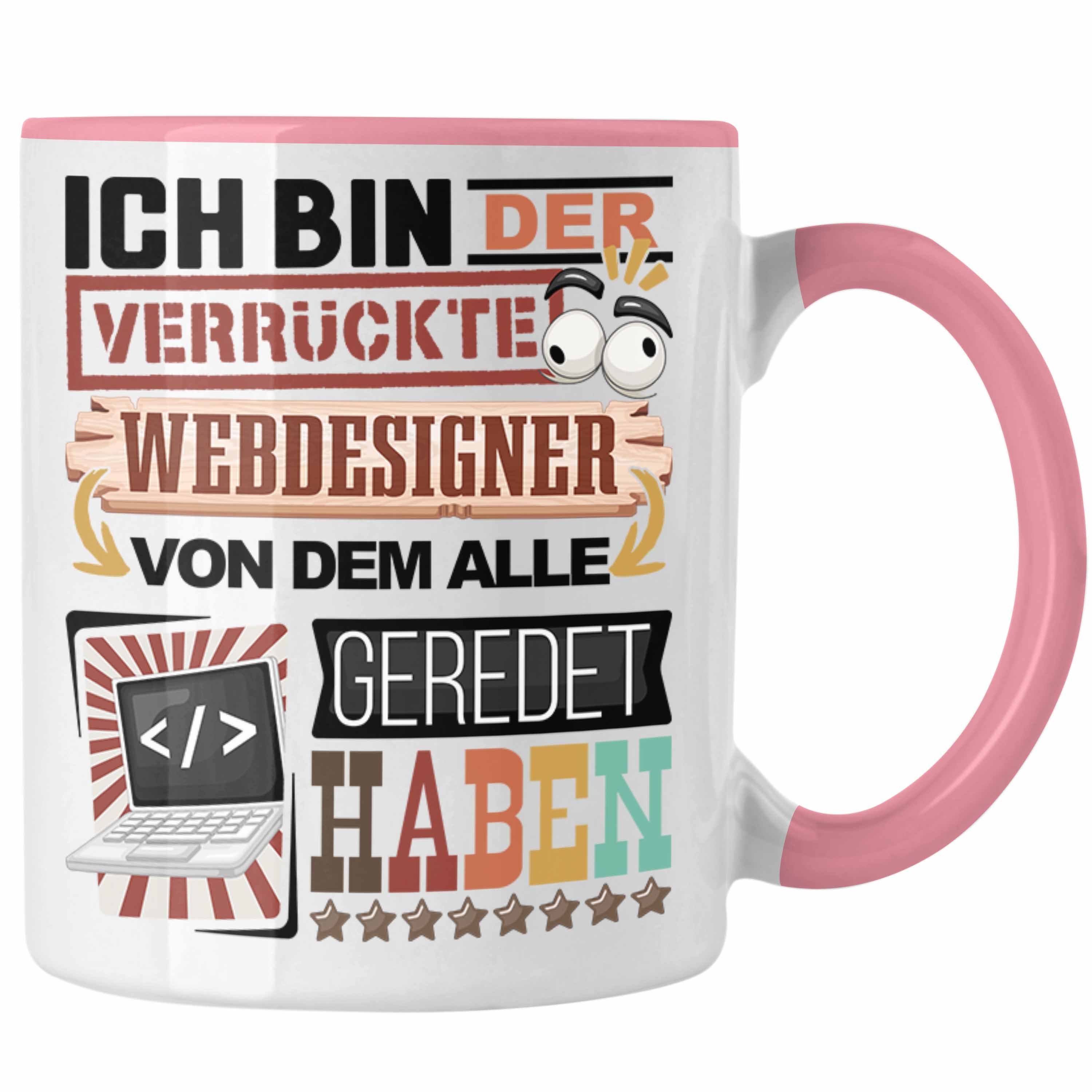 Trendation Tasse Webdesigner Tasse Geschenk Spruch Lustig Geschenkidee für Webdesigner Rosa