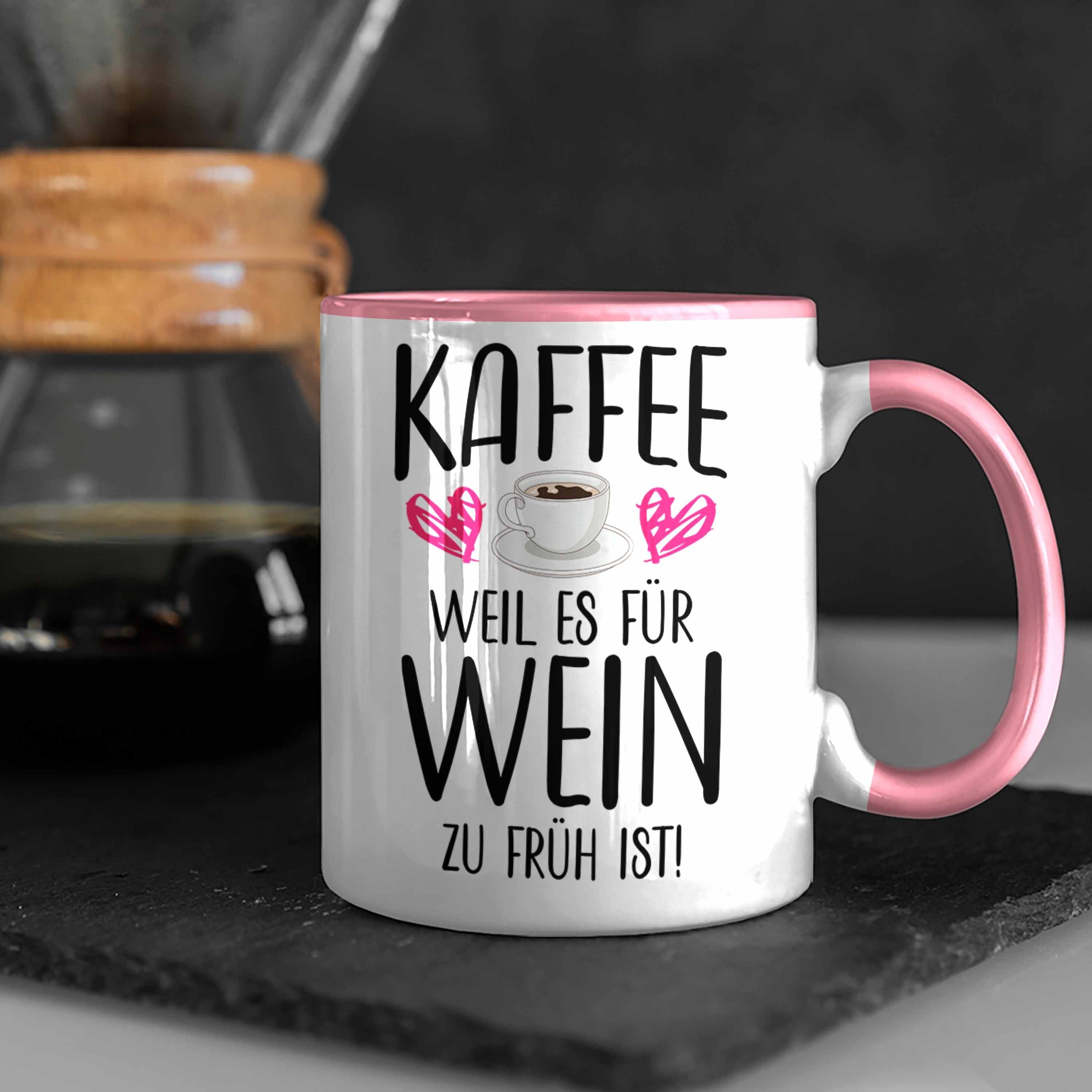 Kaffee Trendation Fan Wein Ist Früh Geschenkidee - Zu Es Trendation Tasse Kaffeetasse Weil Lustige Kaffeeliebhaber für Rosa Sprüche