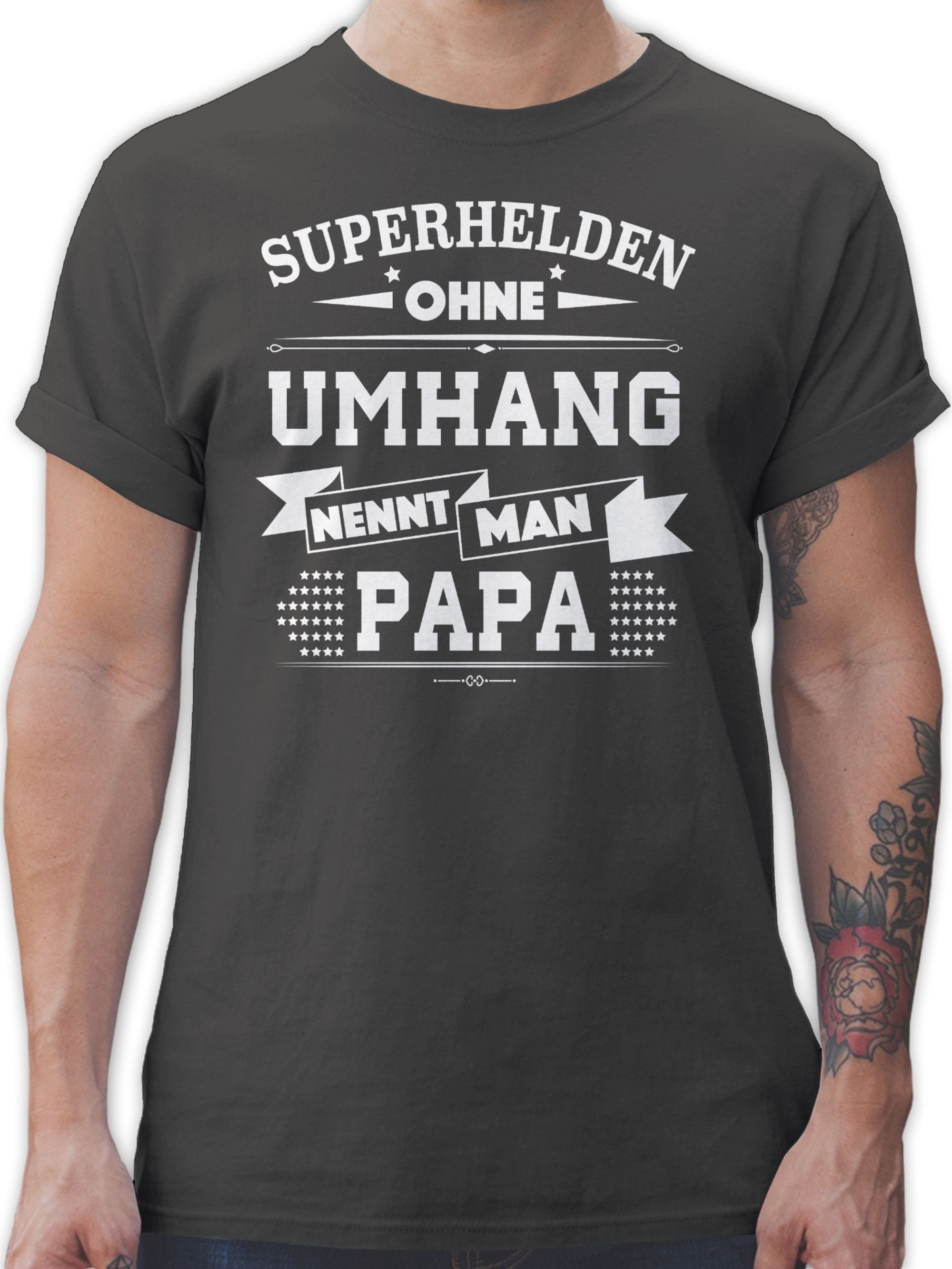 Shirtracer T-Shirt Superhelden ohne Umhang Papa - Sprüche Statement mit Spruch - Herren Premium T-Shirt Spruchshirt mit Sprüchen 5 Dunkelgrau