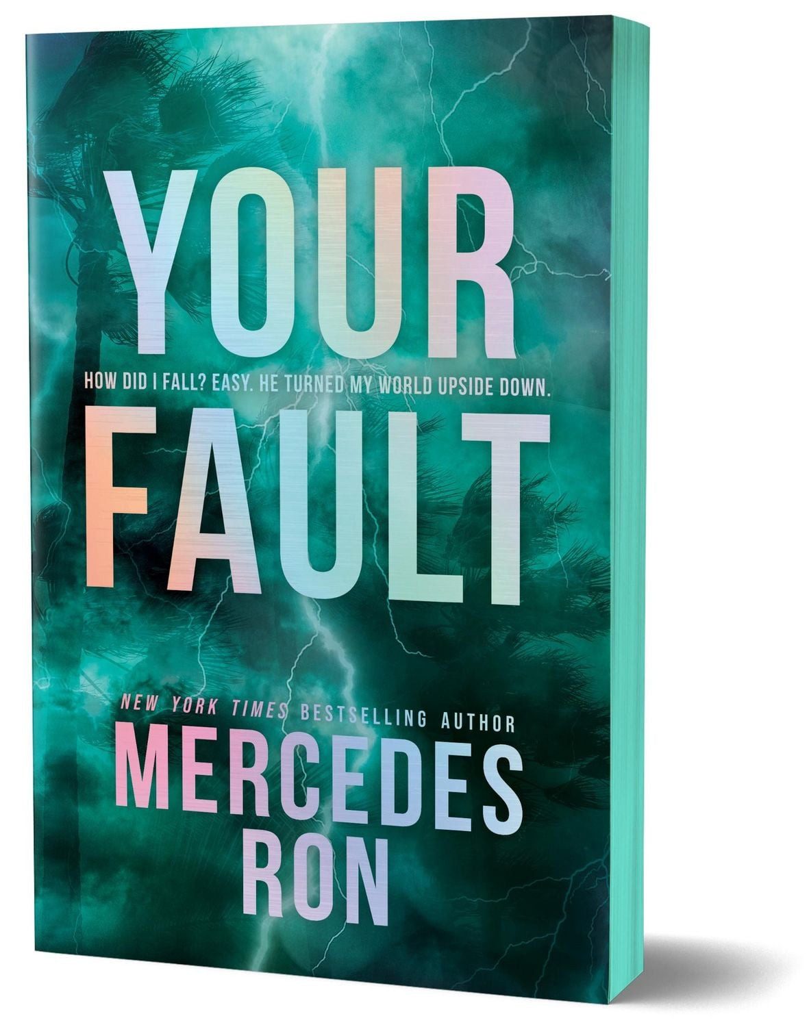 Your Fault (Deluxe Edition) / Mercedes Ron, Book 2 in the Beloved YA Enemies to Lovers Forbidden Romance Series