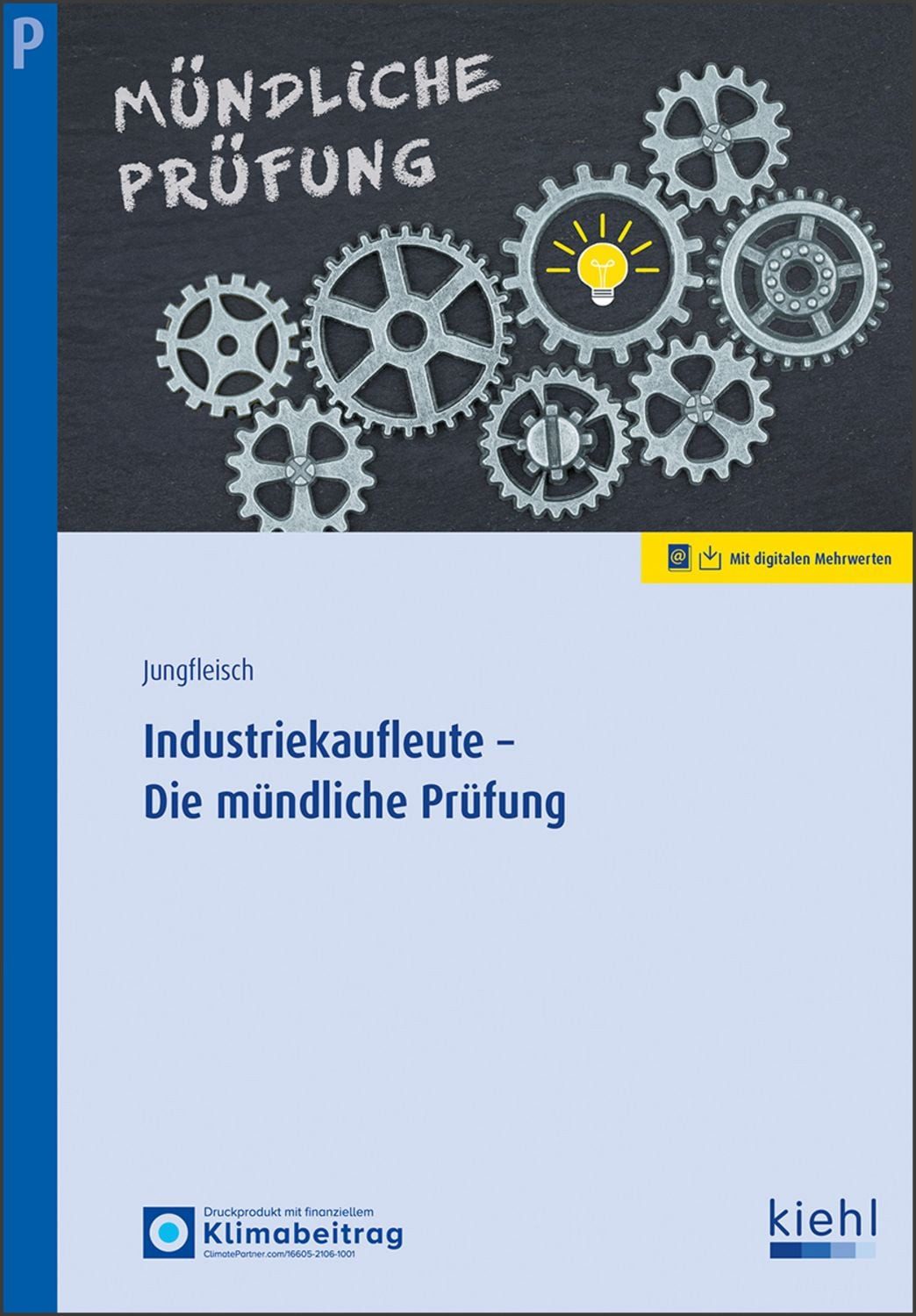 Industriekaufleute - Die mündliche Prüfung / Nadine Jungfleisch