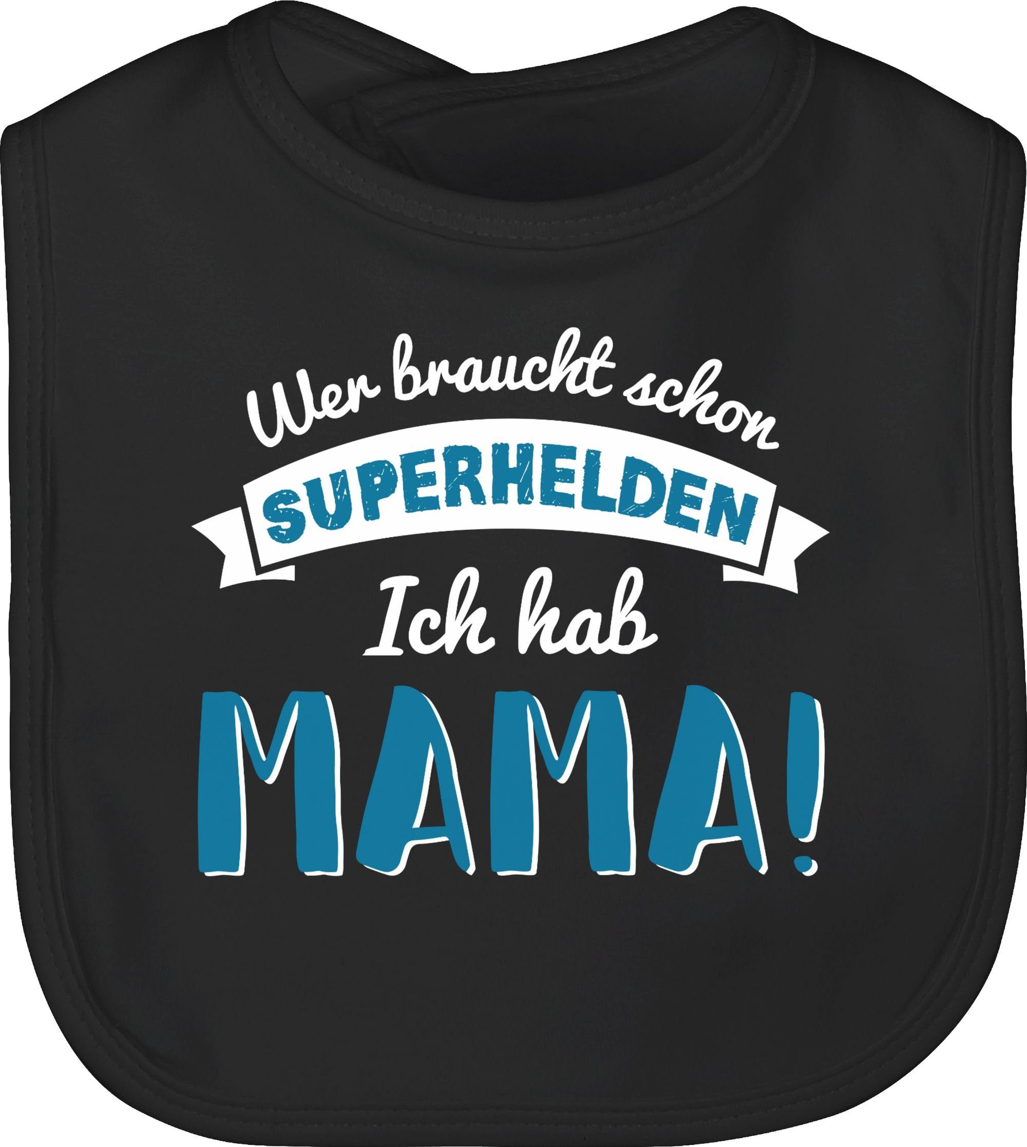 Shirtracer Lätzchen »Wer braucht schon Superhelden ich hab Mama Blau