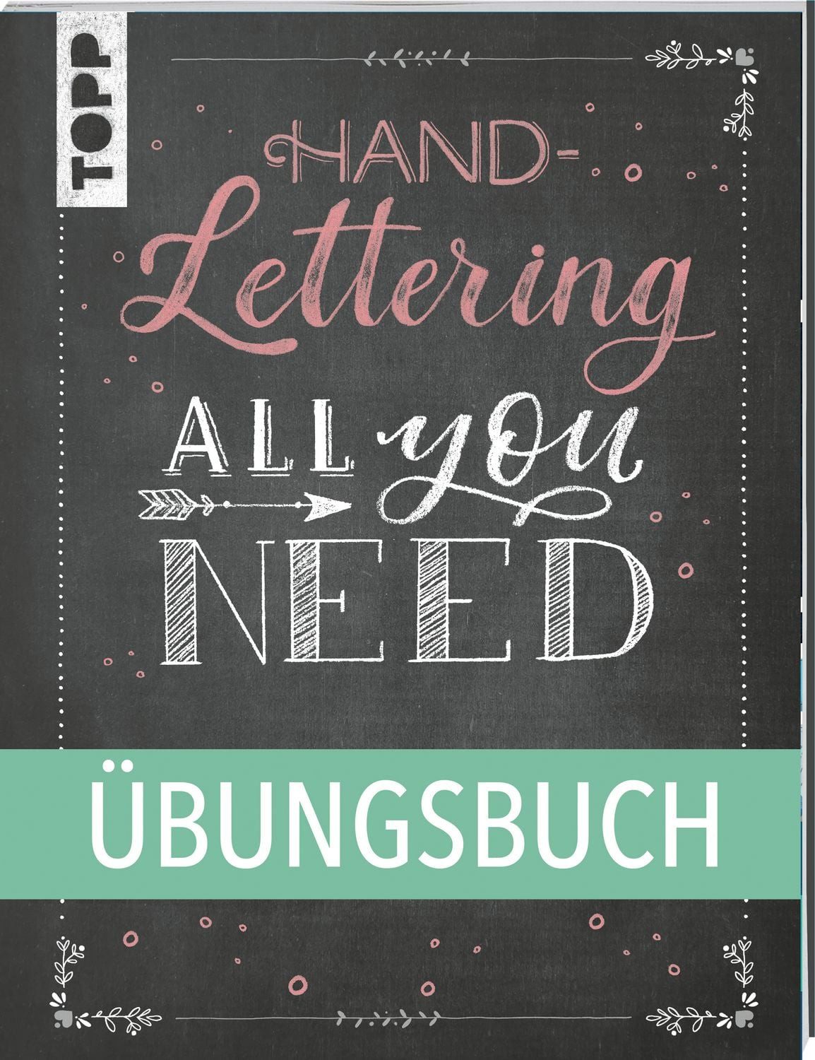 Handlettering All you need. Das Übungsbuch. / Frechverlag