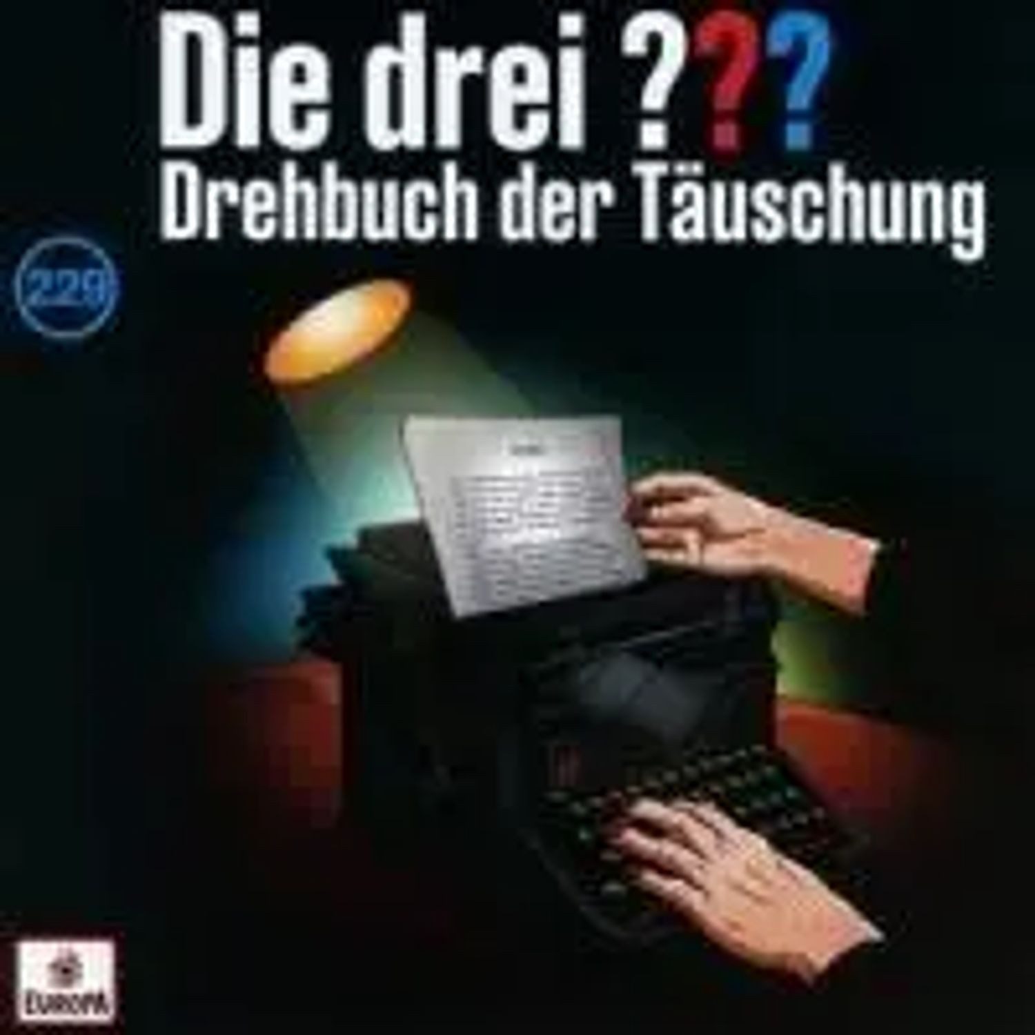 Hörspiel Die drei ??? 229: Drehbuch der Täuschung (Fragezeichen)